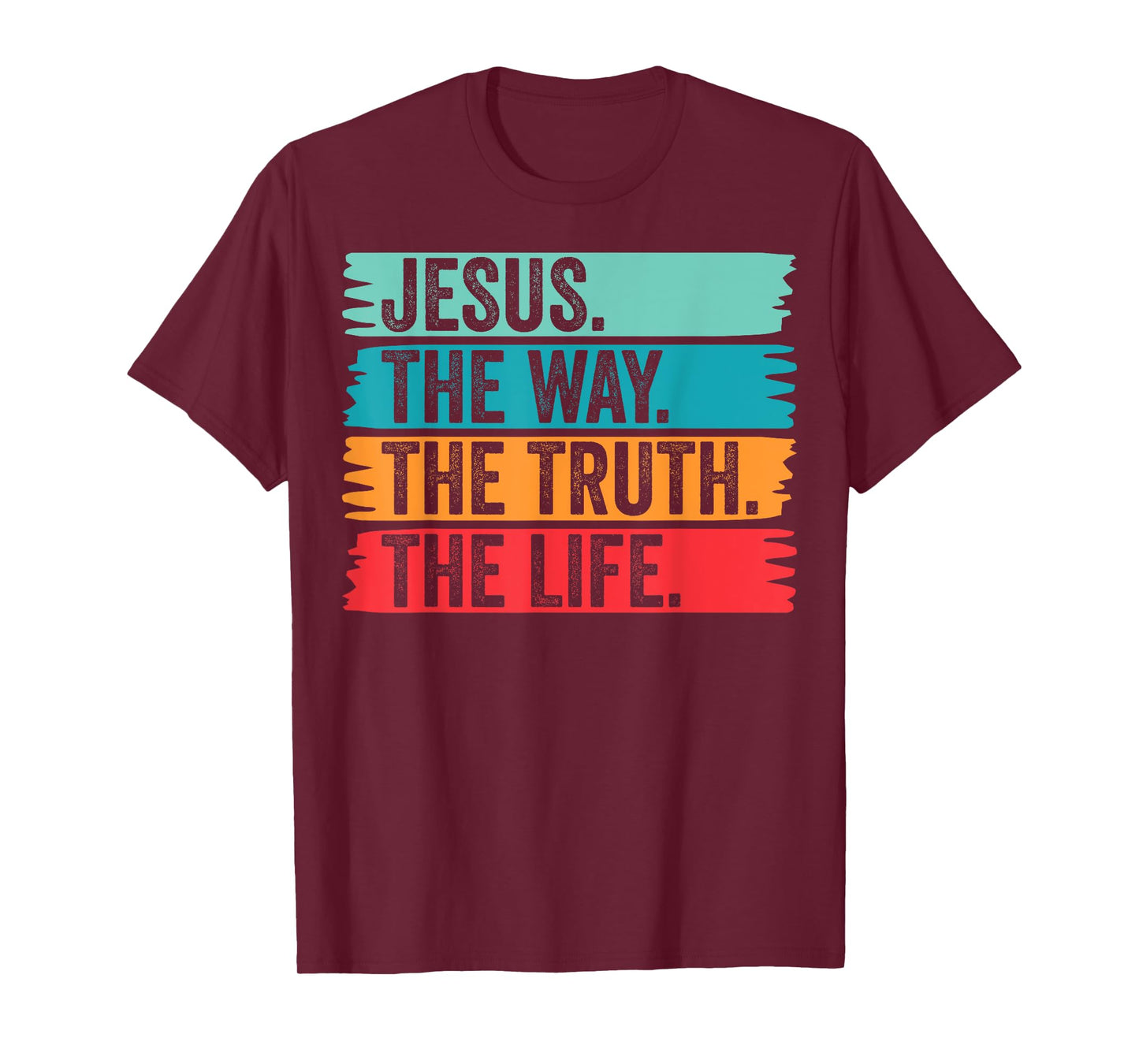 Jesus The Way Truth Life Verse Follower Christian Worship T-Shirt
