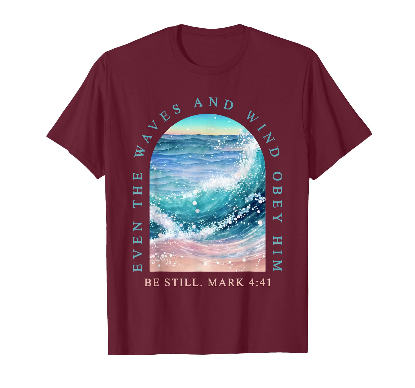 Even The Waves and Wind Obey Him Ocean Bible Verse T-Shirt