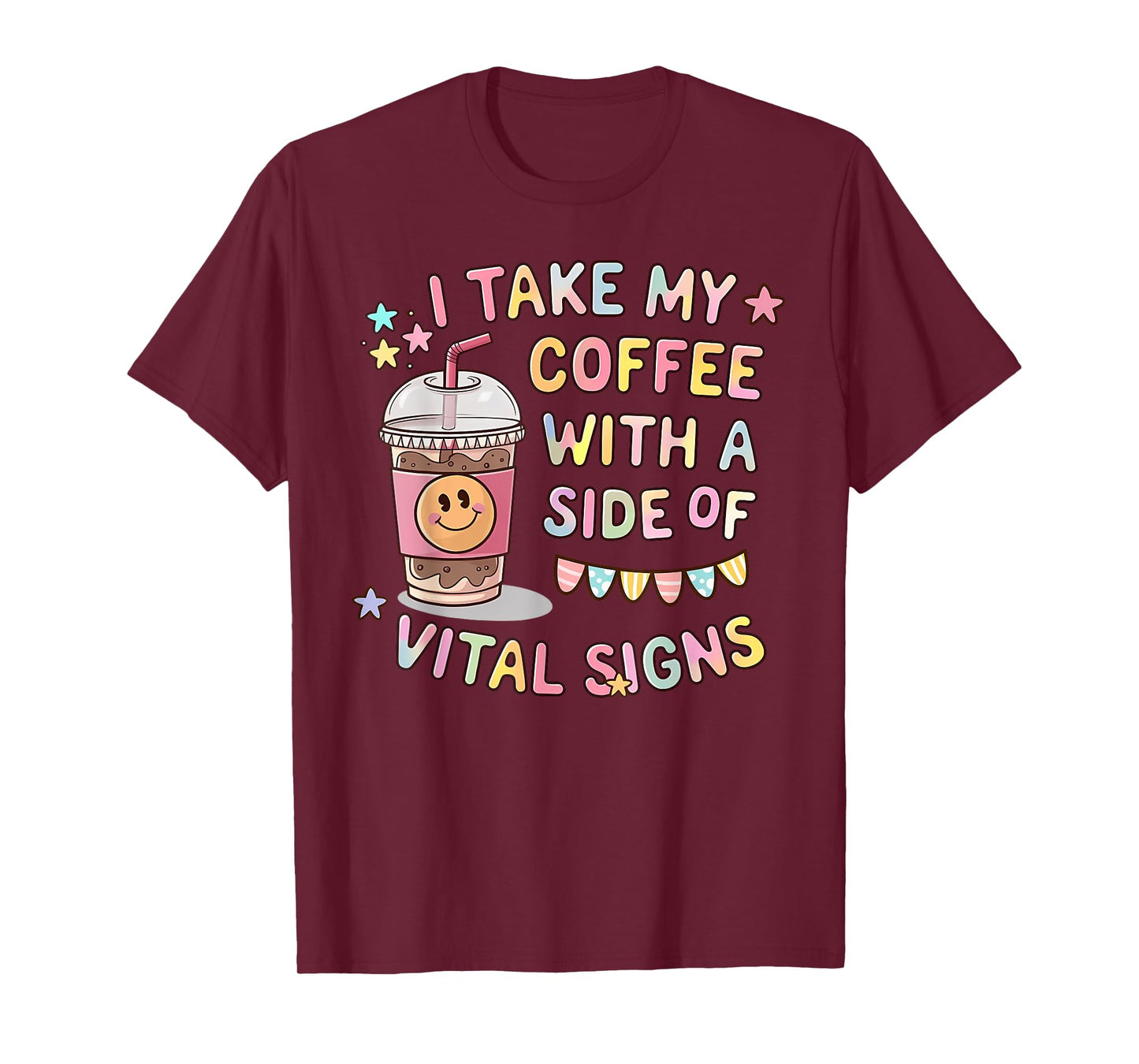 I TAKE MY COFFEE WITH A SIDE OF VITAL SIGNS Funny design T-Shirt