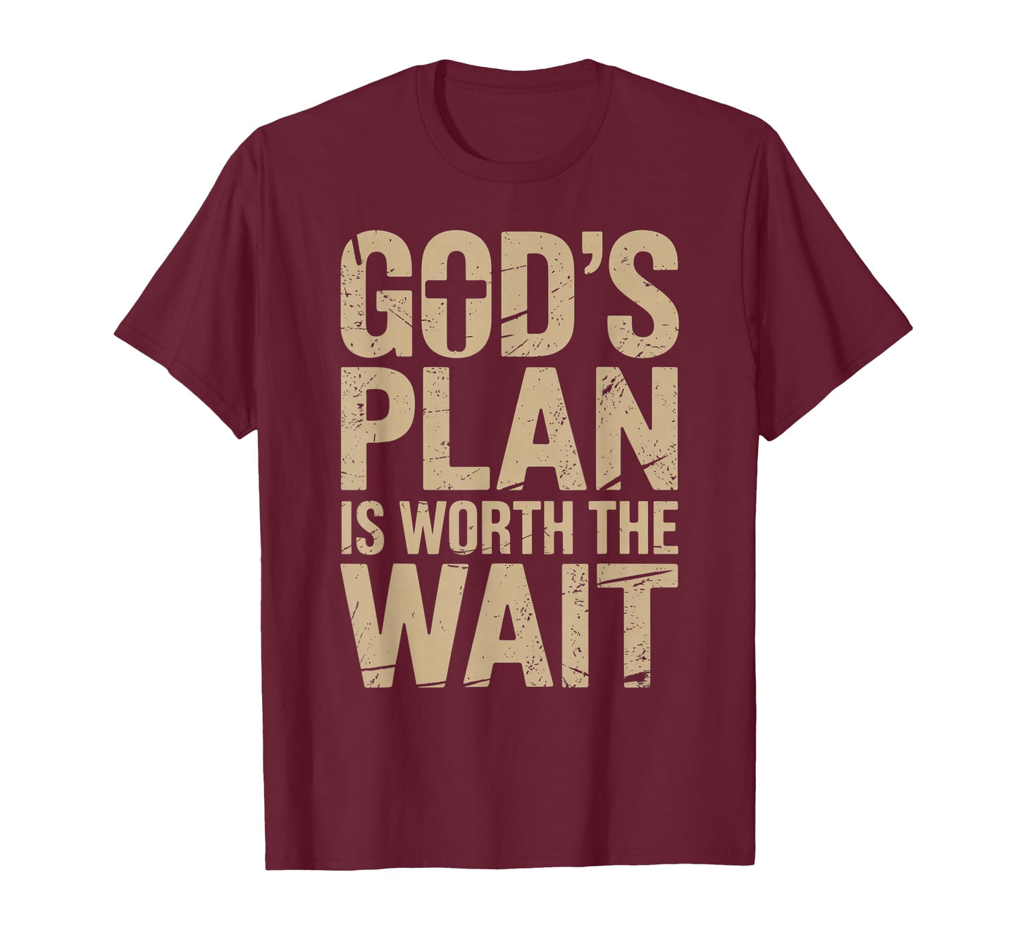God's Plan is Worth The Wait T-Shirt