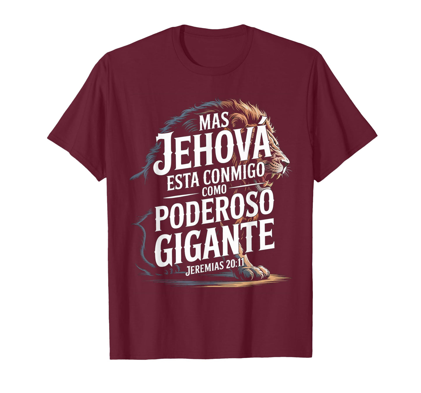 Mas Jehová Está Conmigo – Powerful Lion Jeremías 20:11 T-Shirt