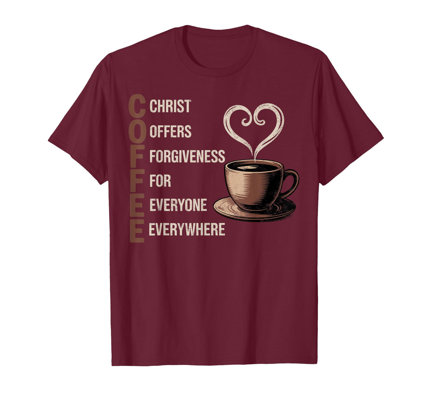Christ Offers Forgiveness For Everyone Christian Coffee T-Shirt