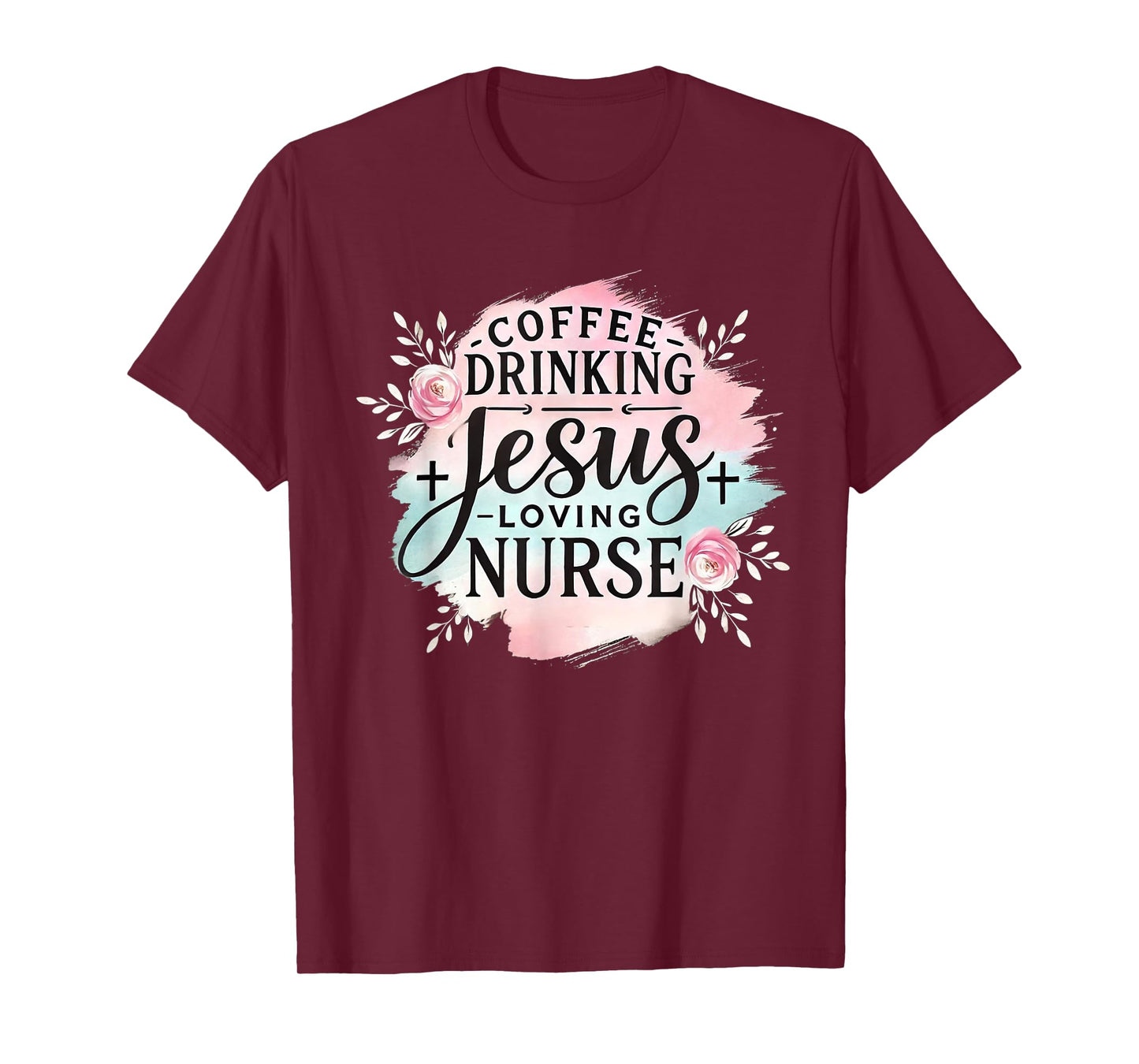 Coffee Drinking Jesus Loving Nurse Christian Humor Men Women T-Shirt