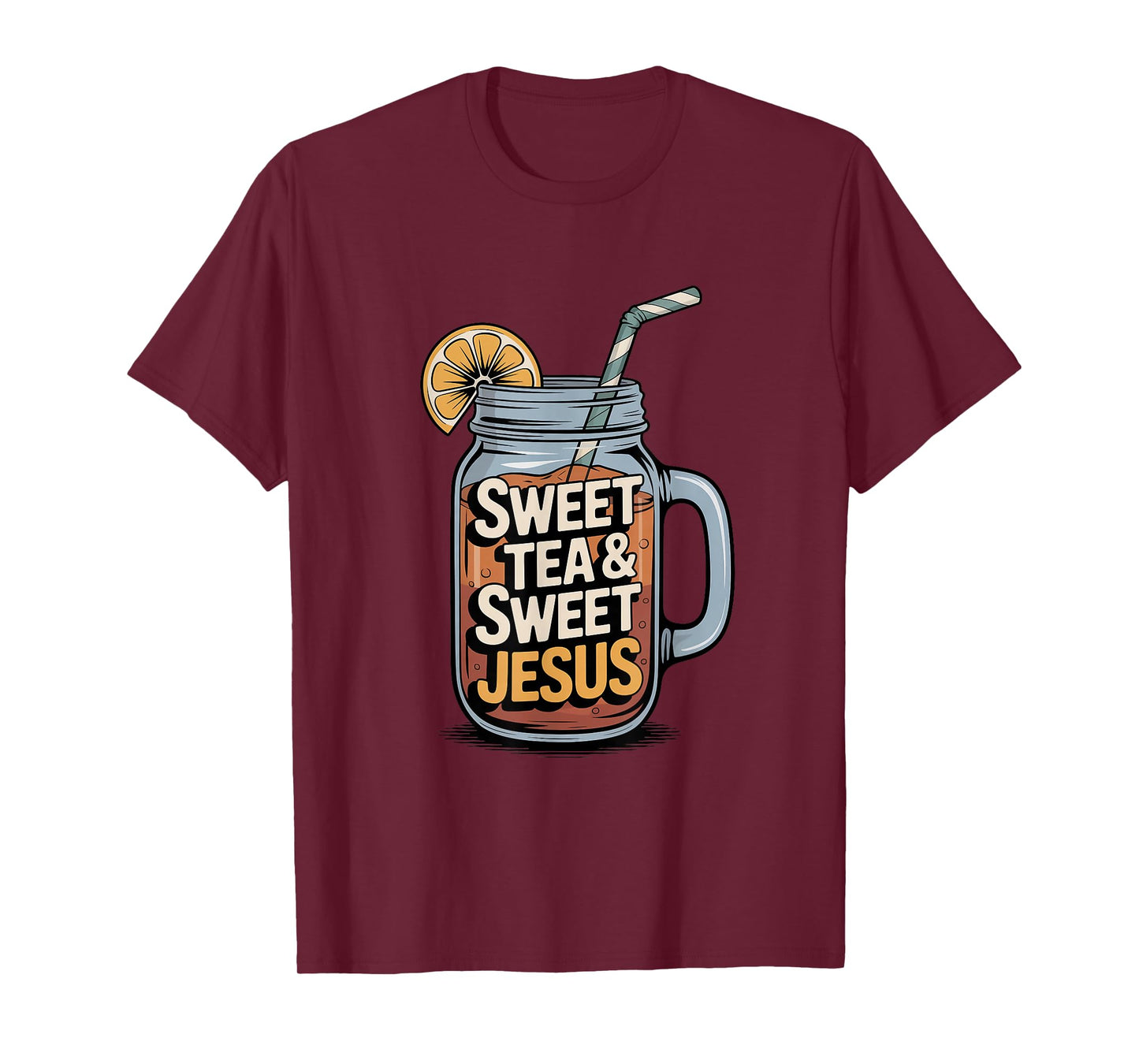 Sweet Tea and Sweet Jesus Southern Christian Faith T-Shirt