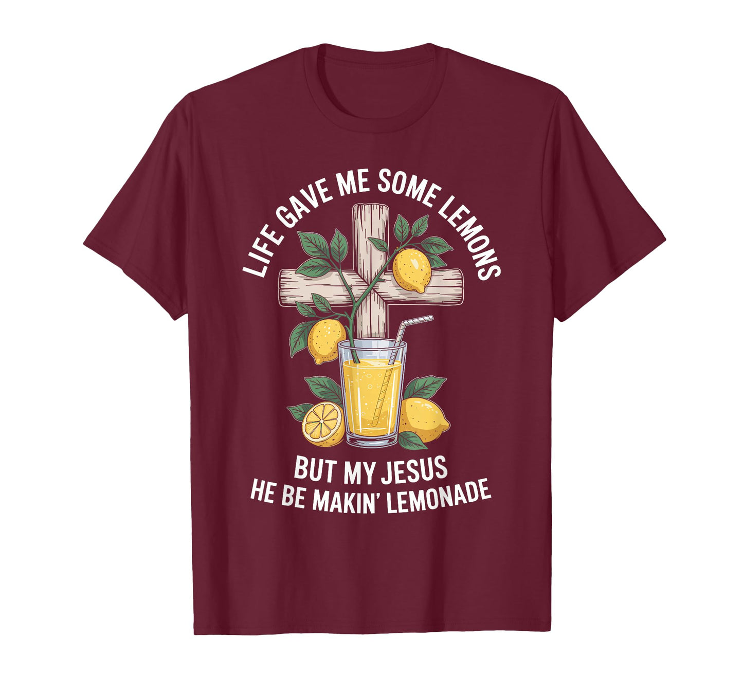 Life Gave Me Some Lemons But My Jesus T-Shirt