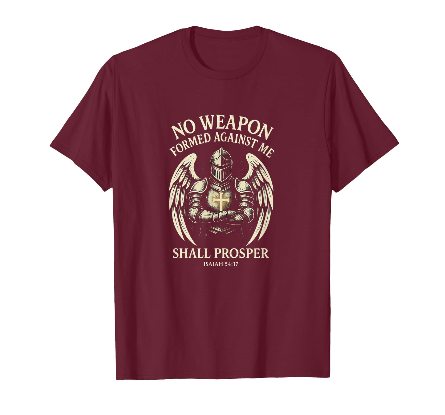 No Weapon Formed Against Me Shall Prosper - Isaiah 54:17 T-Shirt