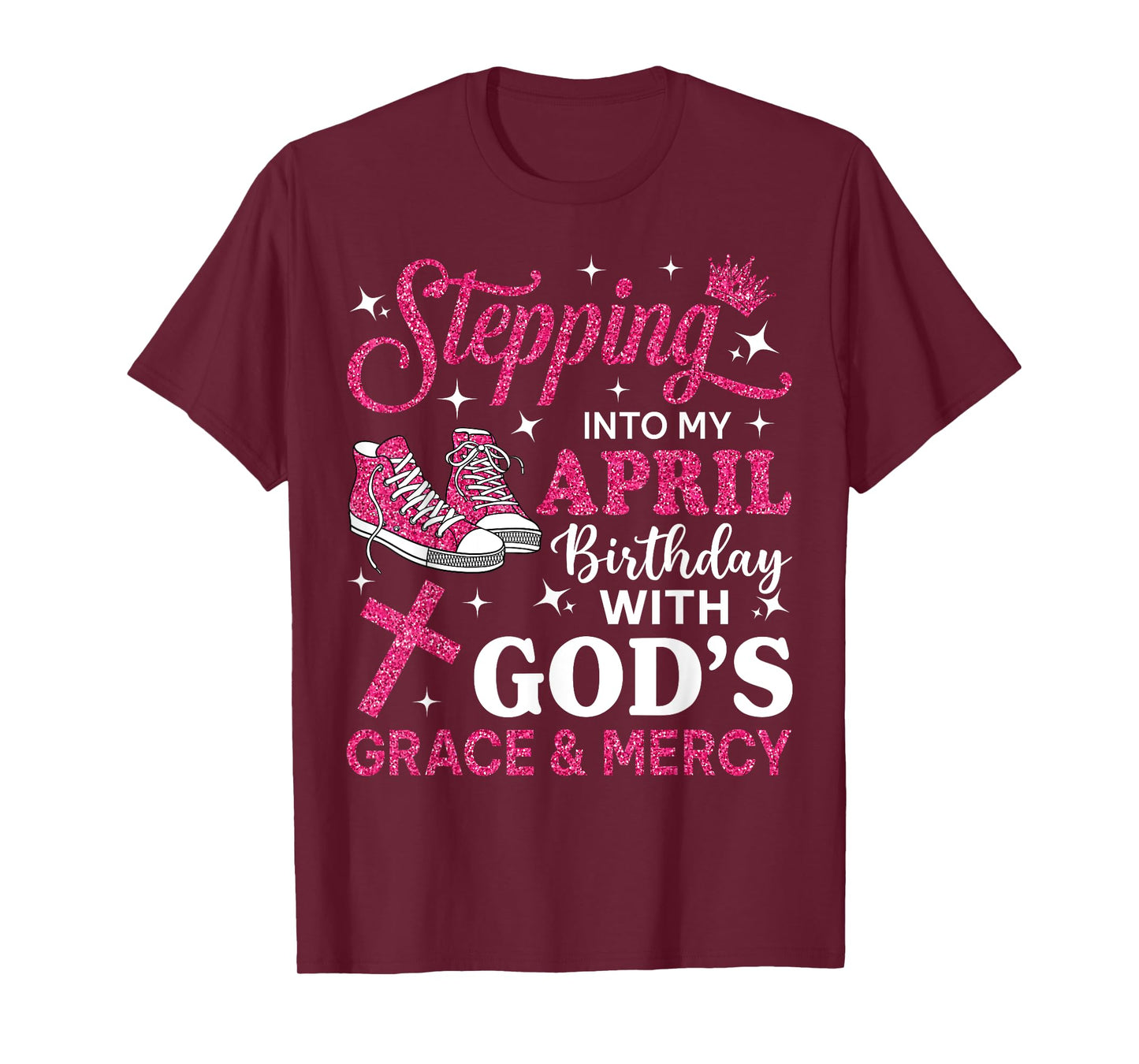Stepping Into My April Birthday Women Girl Pink Sneakers T-Shirt