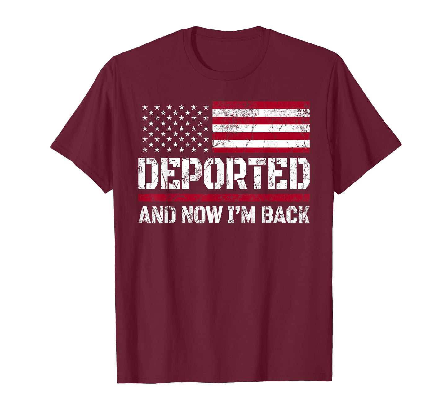 Deported And Now I'm Back In The USA T-Shirt