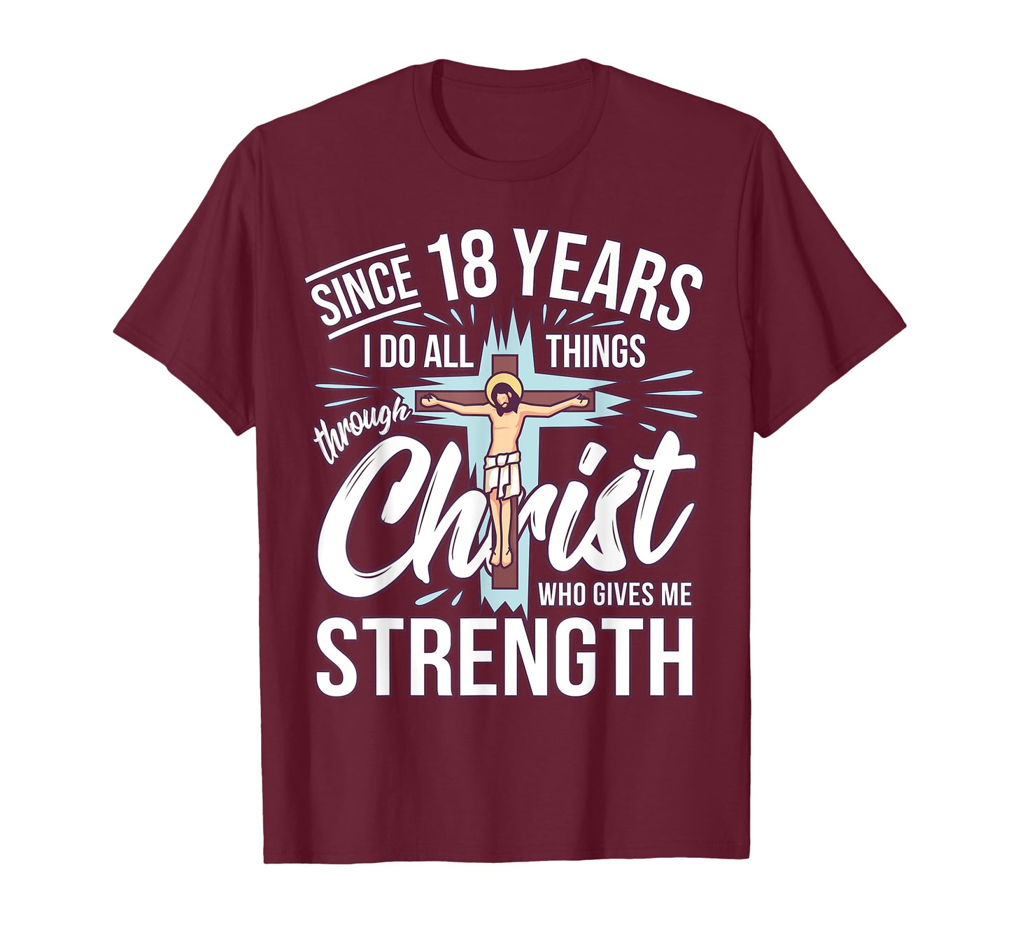 Since 18 Years - 18th Birthday Faith In Jesus T-Shirt