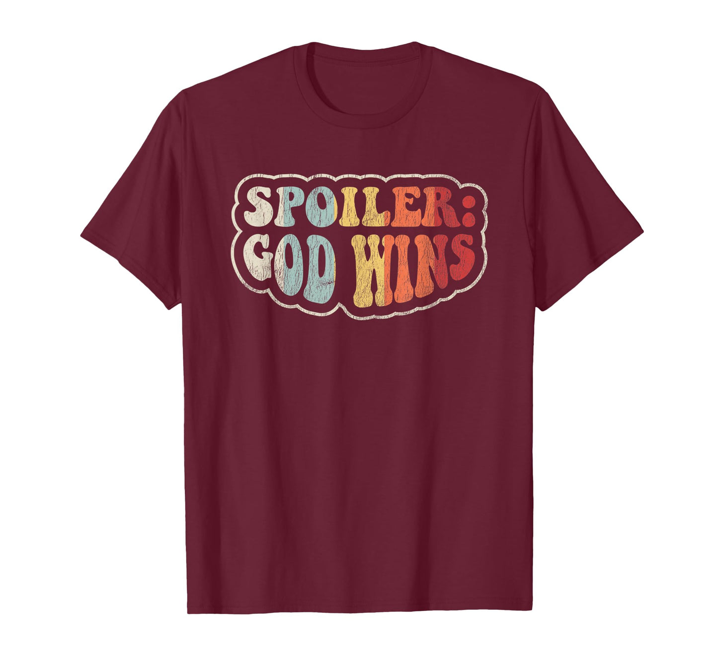 Spoiler: God Wins Spiritual Quote T-Shirt