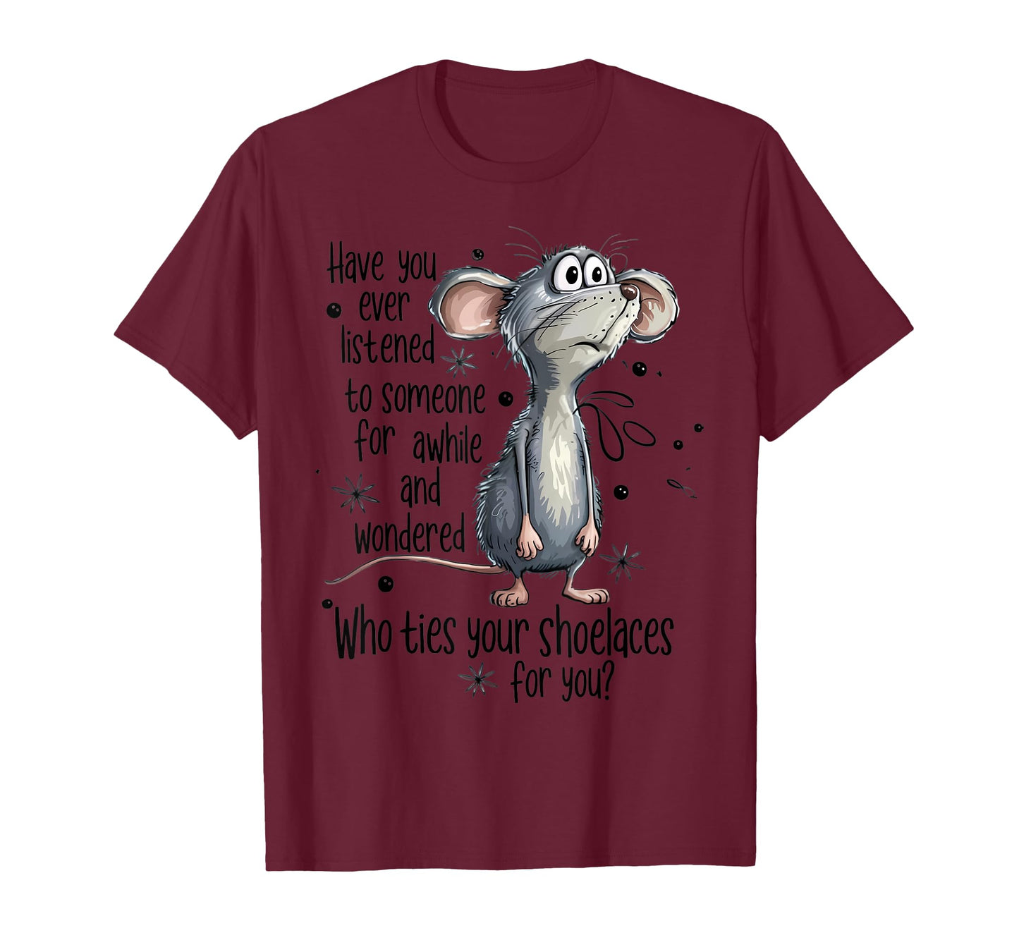 Funny Mouse Sarcastic Quote Shoelace Joke T-Shirt