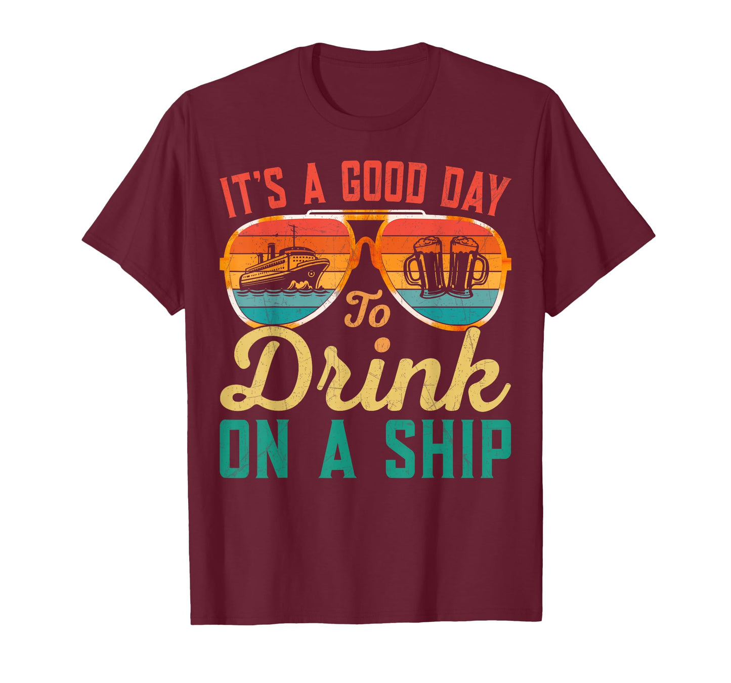 It's A Good Day To Drink On A Ship Cruise Ship Captain Retro T-Shirt