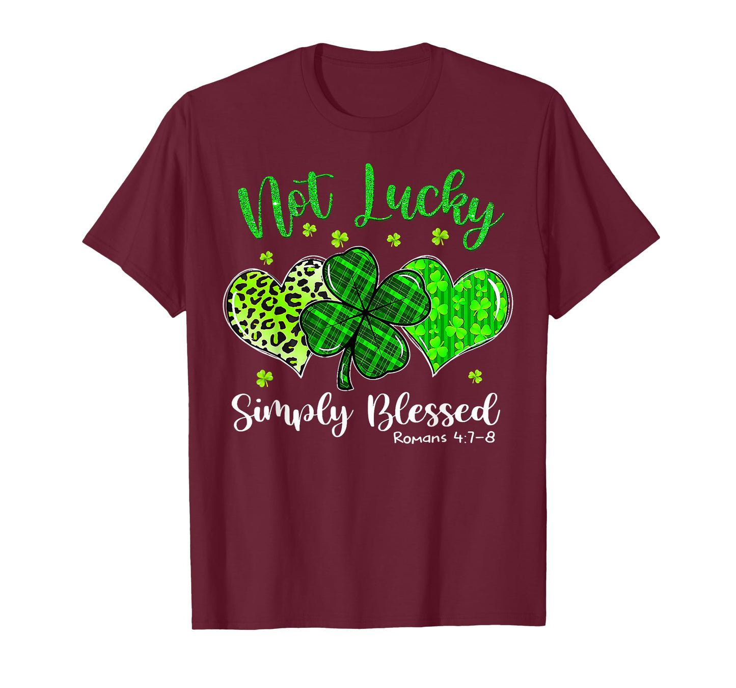 Not Lucky Simply Blessed Christian Shamrocks St Patricks Day T-Shirt