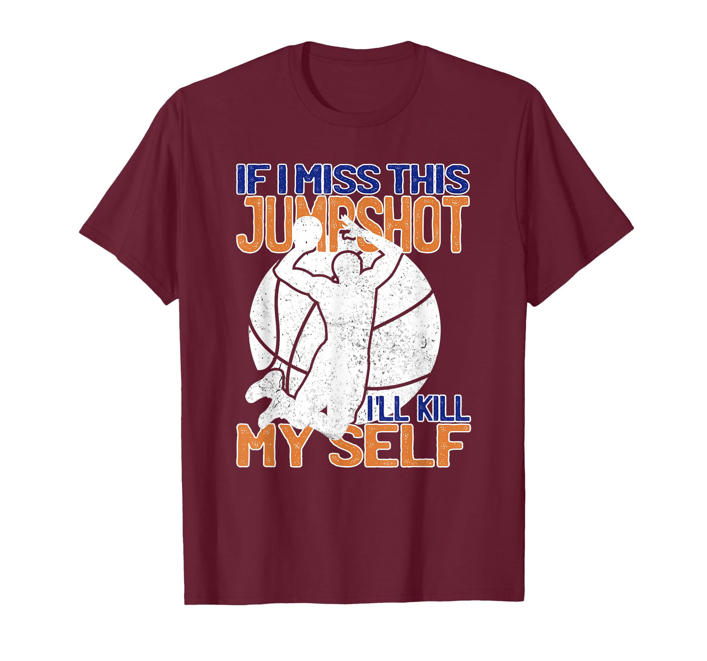 If I Miss This Jumpshot Funny Basketball Quote T-Shirt