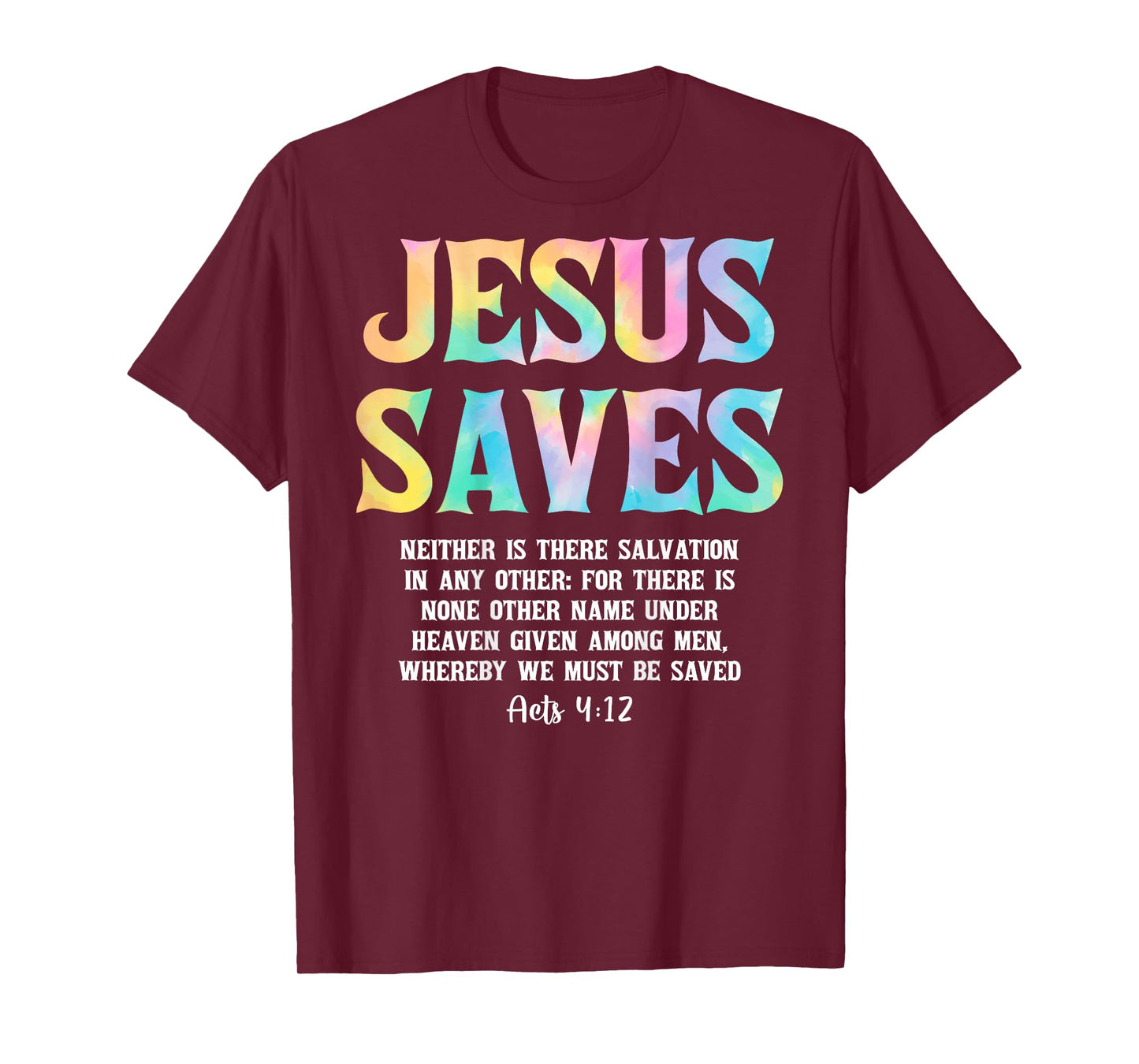 Jesus Saves Acts 4:12 Bible Verse Christian (On Back) T-Shirt