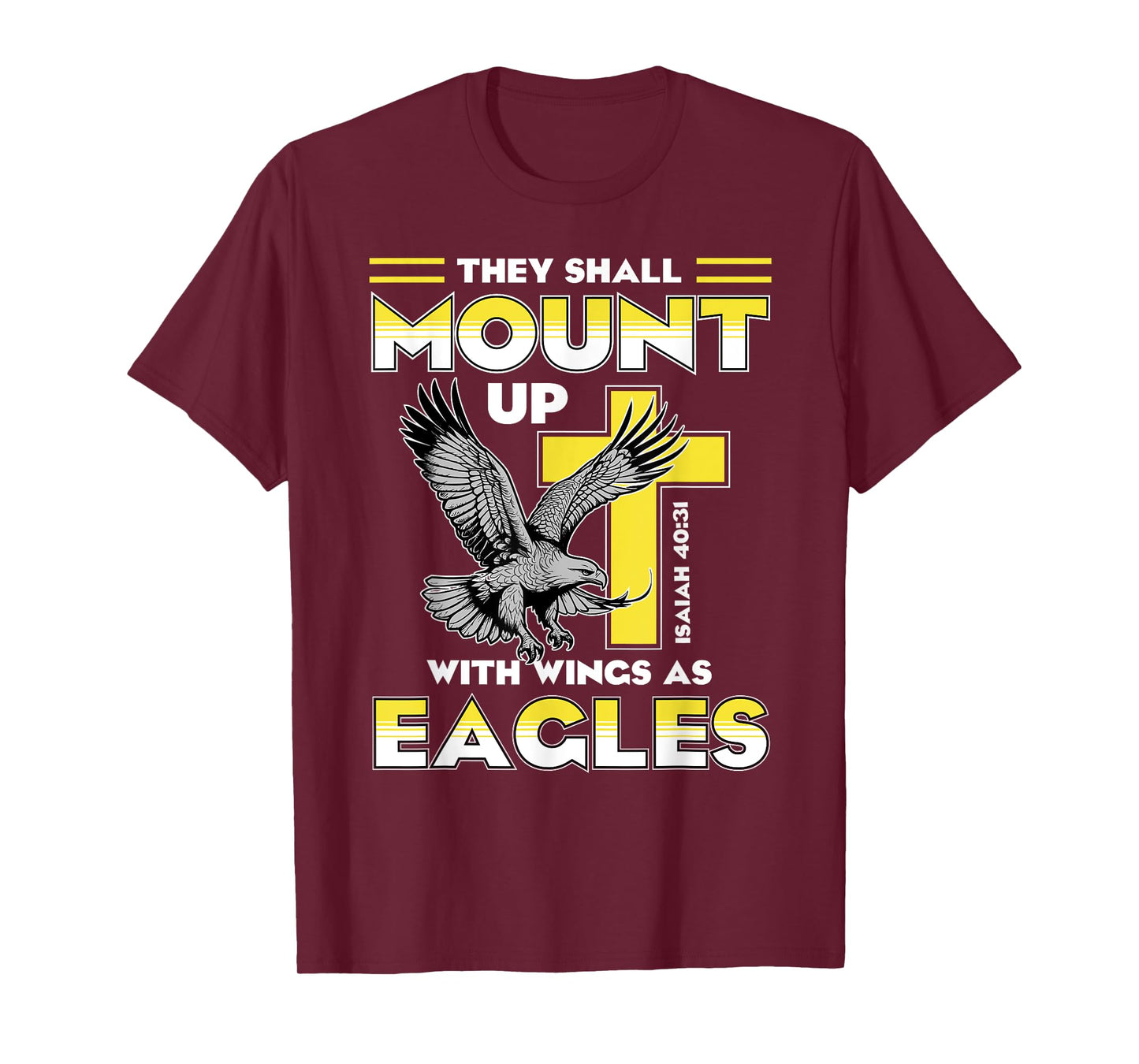 Mount Up Wings As Eagles Isaiah 40:31 Christian Bible Quotes T-Shirt