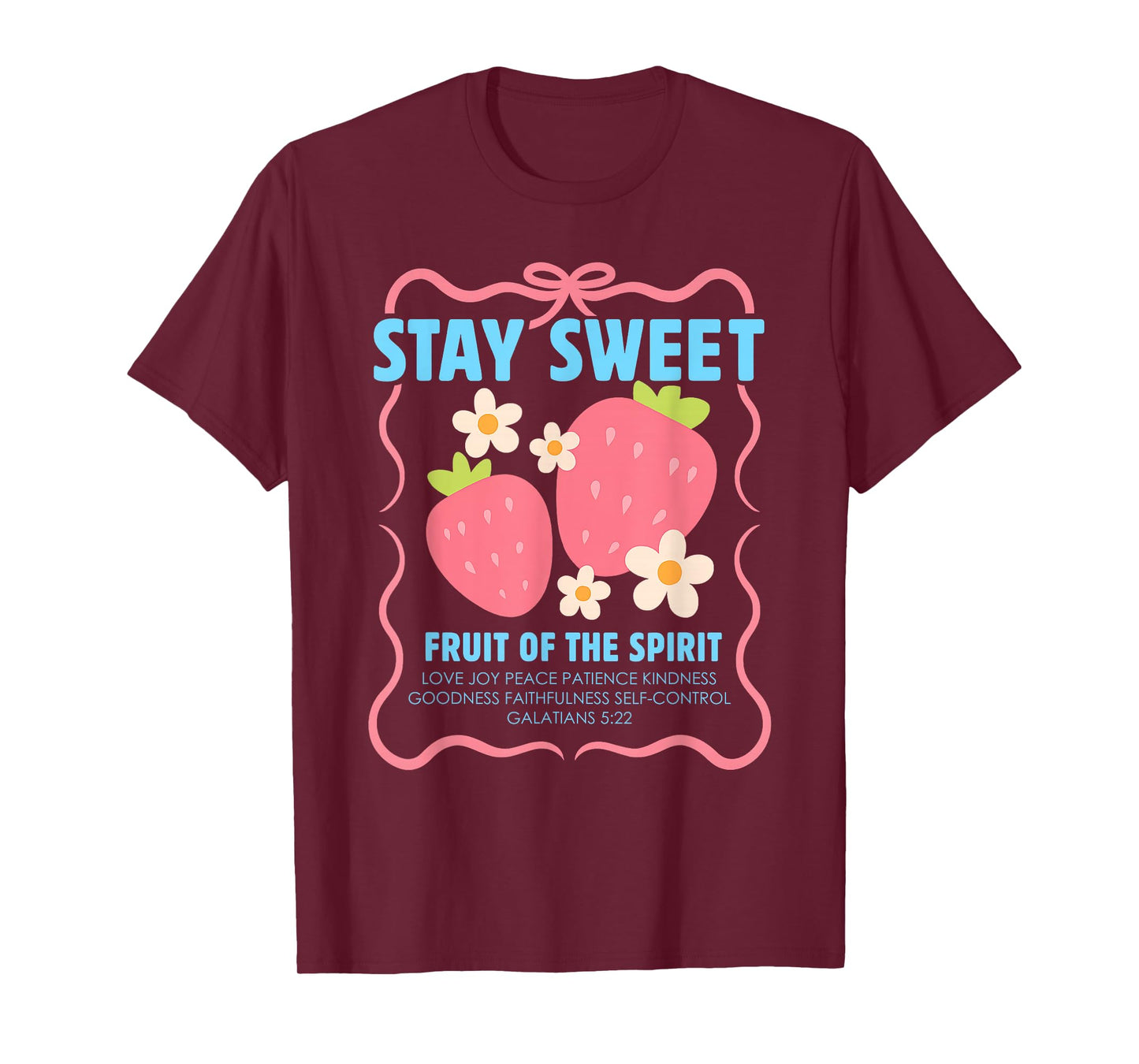 Stay Sweet Fruit Of The Spirit Christian Strawberry Jesus T-Shirt