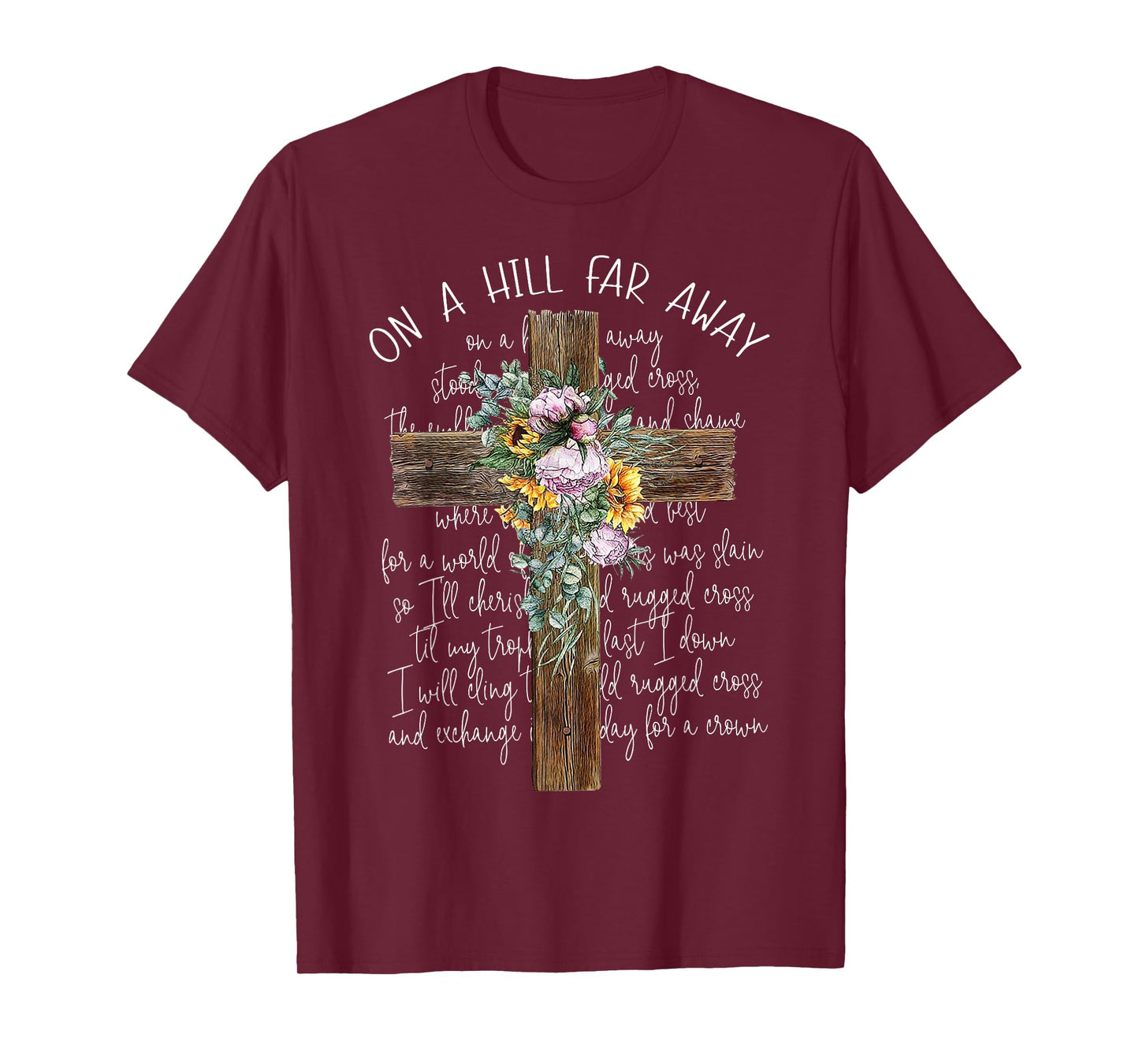 On A Hill Far Away Cross Flower T-Shirt