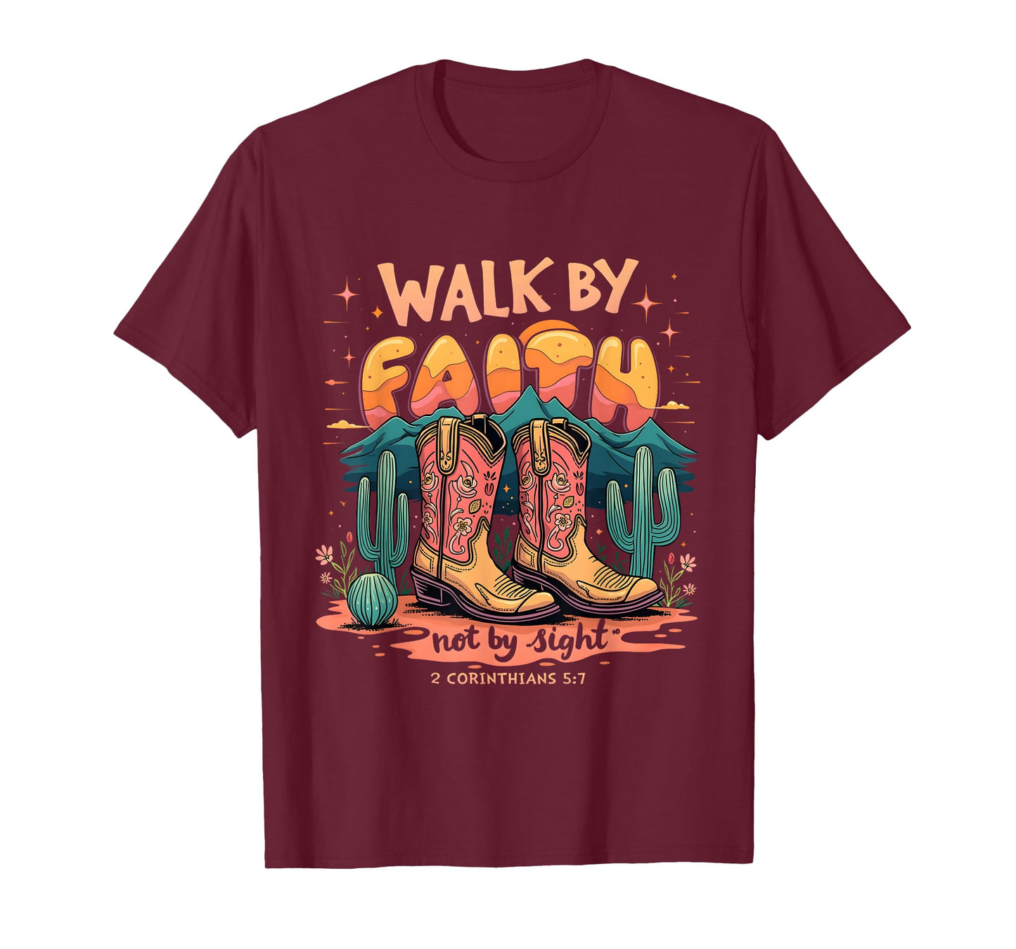 Walk by Faith Not by Sight Western Cowboy Boots Christian T-Shirt