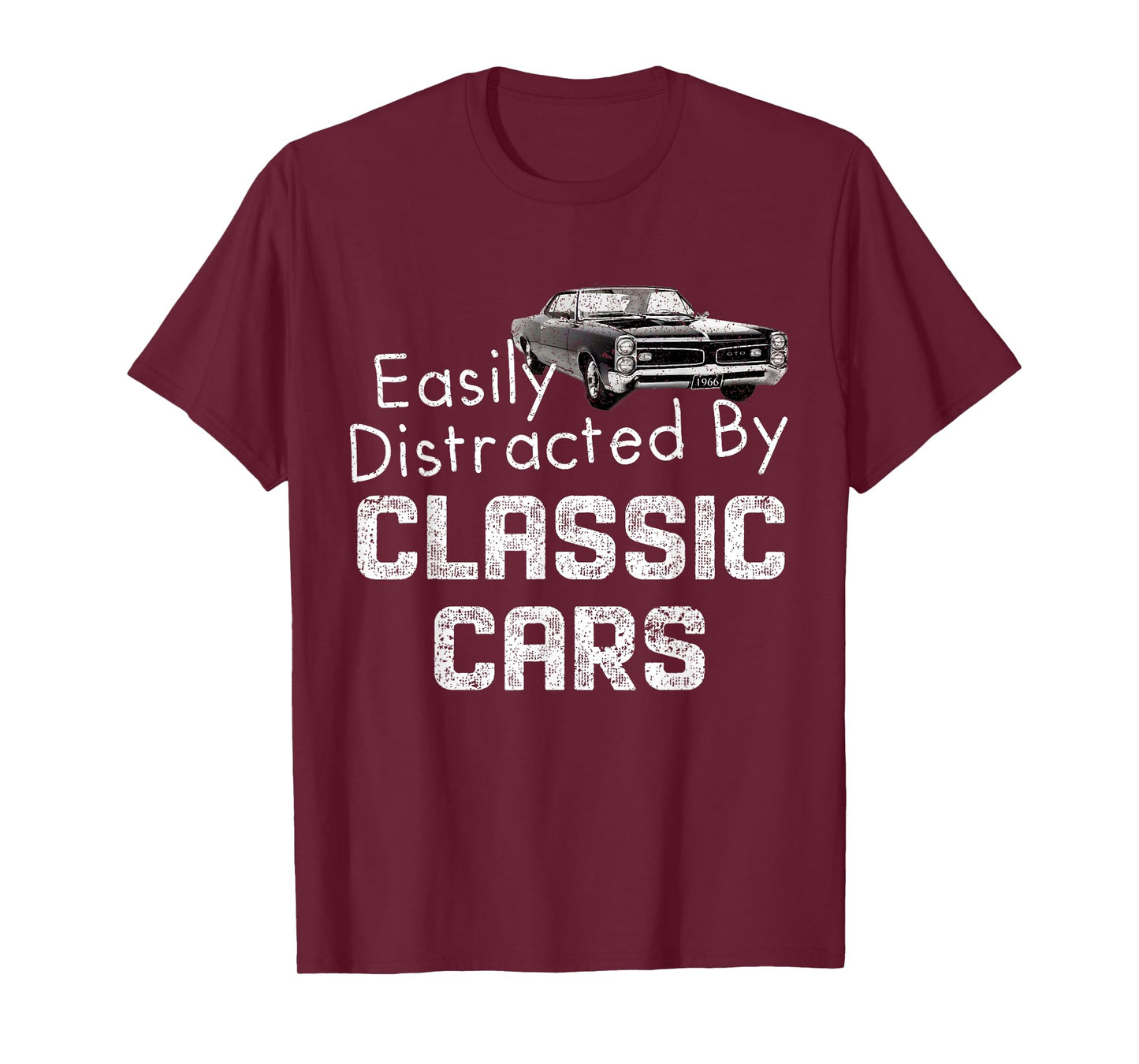 1966 66 GTO Easily Distracted By Classic Car Muscle Car T-Shirt