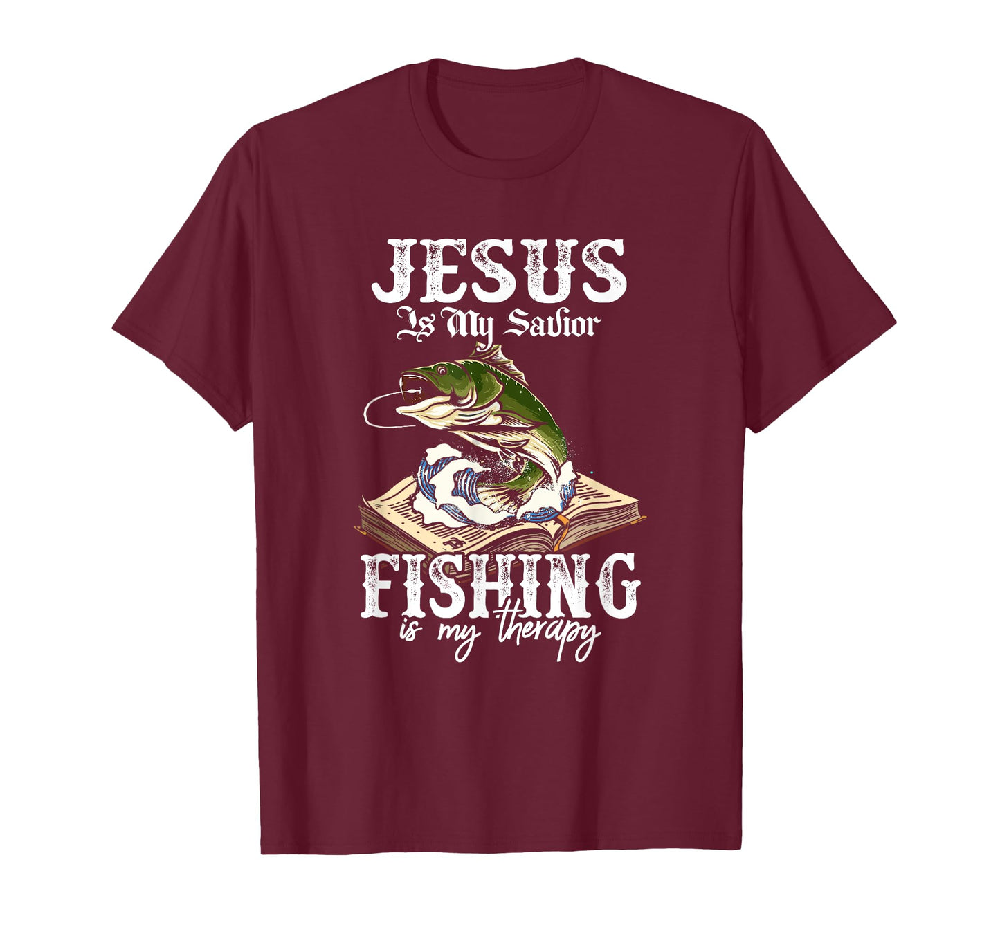 Jesus Is My Savior Fishing Is My Therapy Funny Christian T-Shirt
