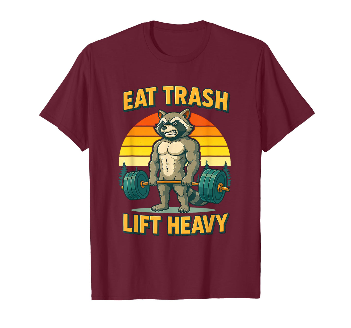 Six Pack Raccoon Gym Weight Training Eat Trash Lift Heavy T-Shirt