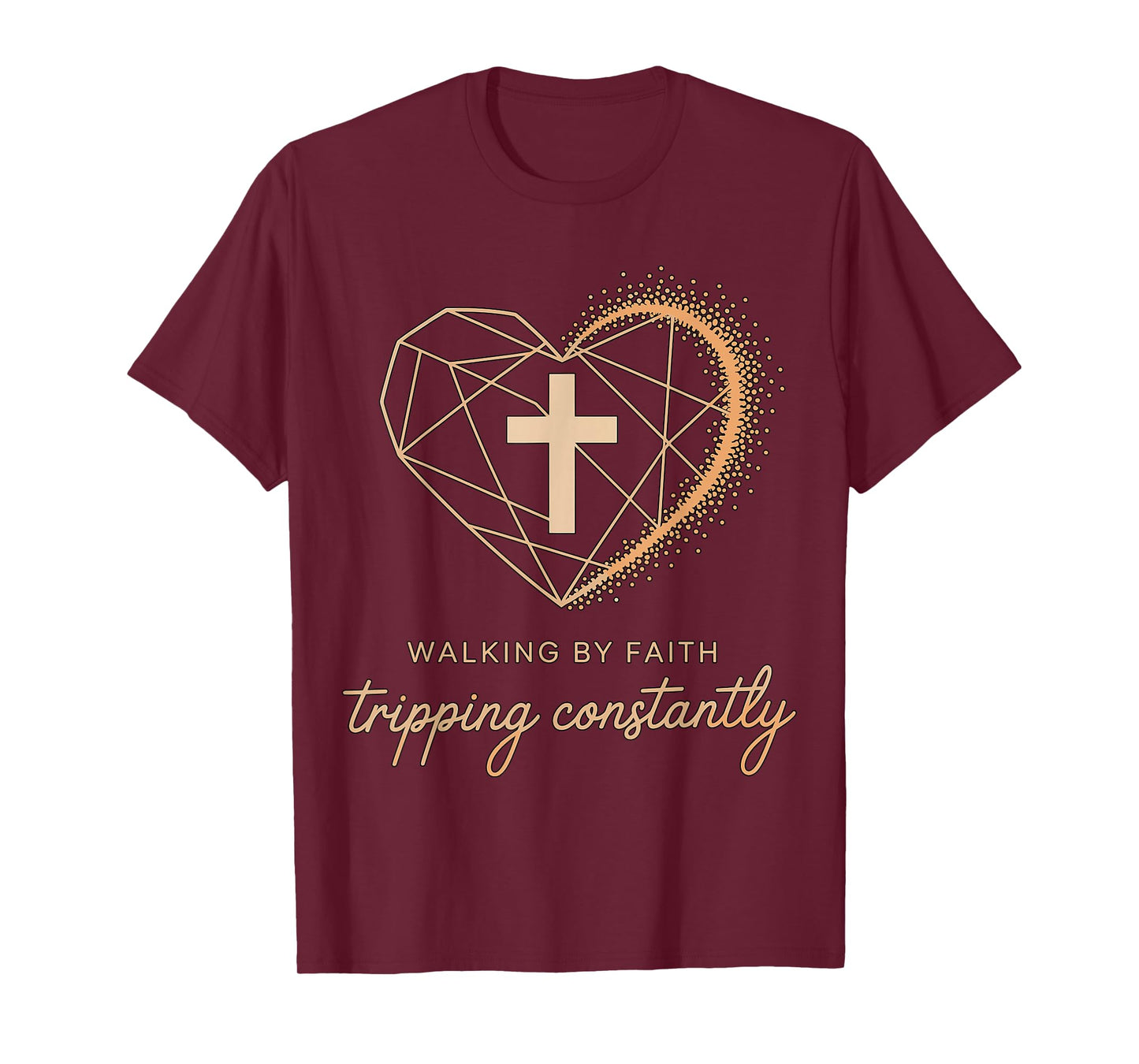 Walking by Faith Tripping Constantly Cross Christian T-Shirt