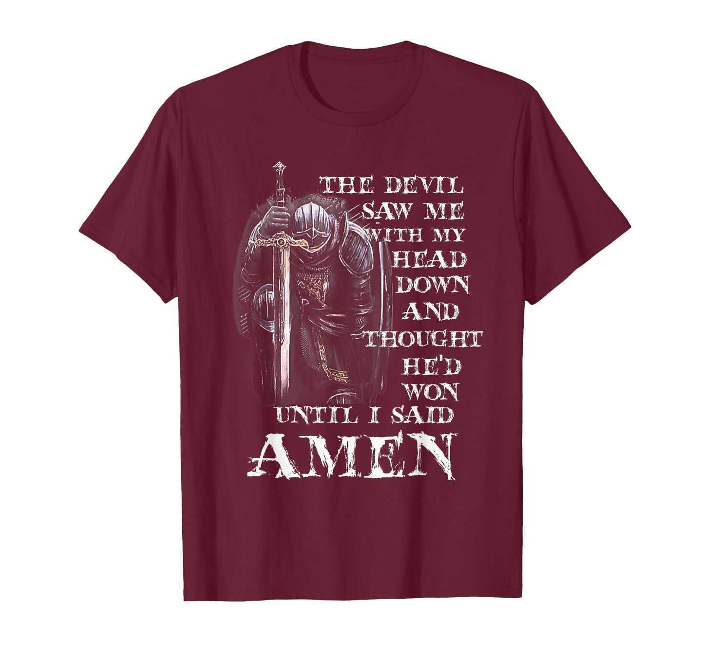 The Devil Saw Me With My Head Down And Thought He'd Won MEns T-Shirt