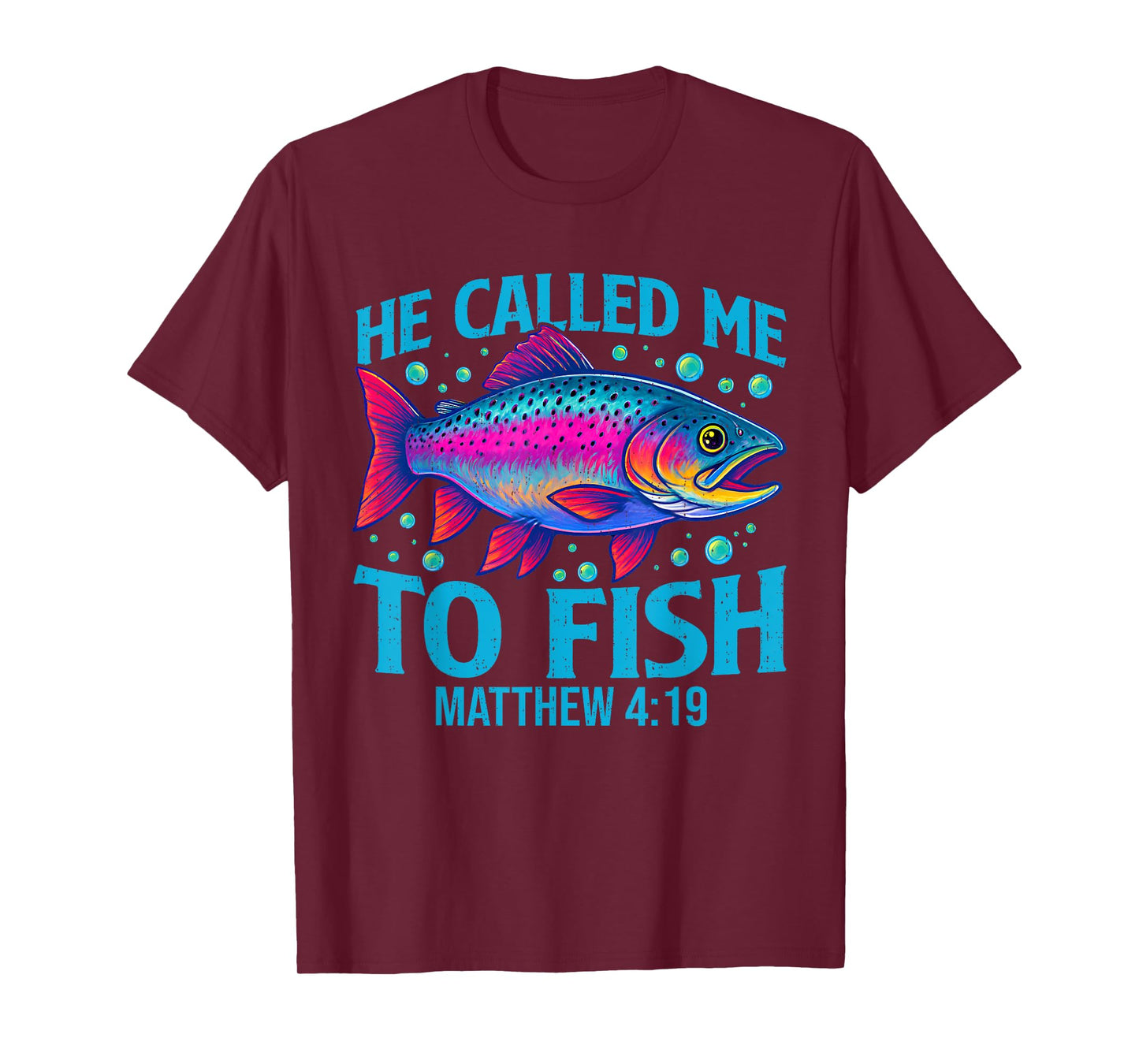 He Called Me to Fish Matthew 4:19 Faith Christian Fishing T-Shirt