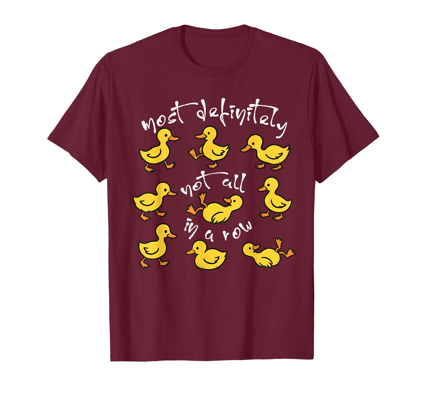 Most Definitely Not All in A Row Mental Health Funny Duck T-Shirt