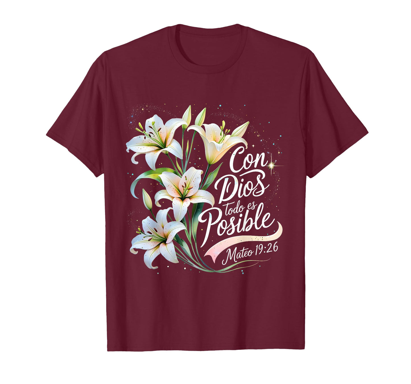 Con Dios Todo ES Posible Mateo 19:26 Gift T-Shirt