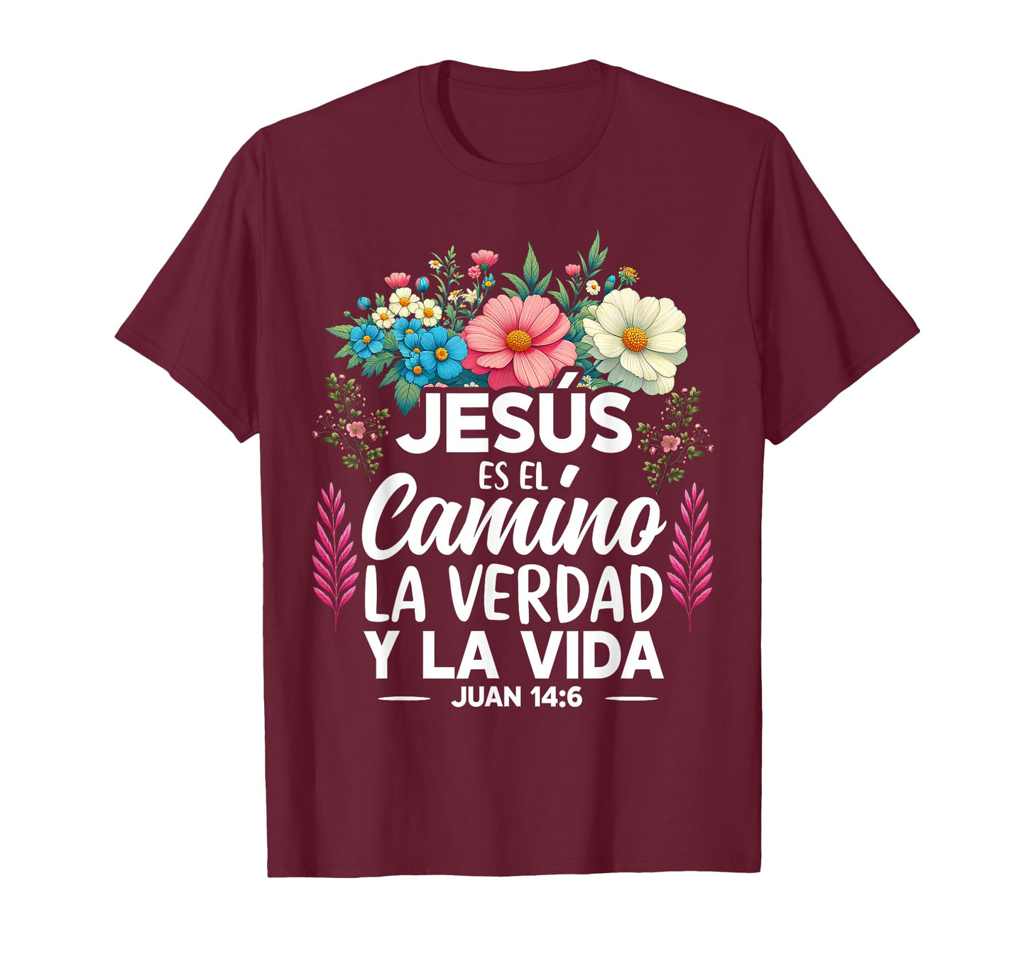 Jesus Es El Camino La Verdad Y La Vida Christian Spanish T-Shirt