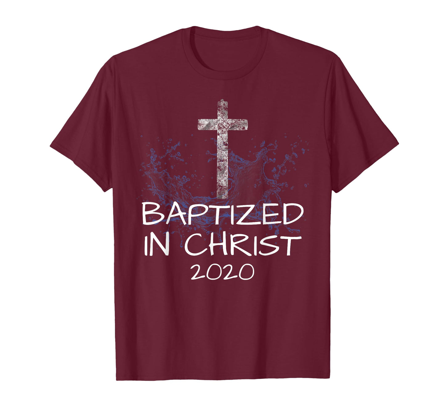 Baptized in Christ 2020 Baptism Church Christian Cross Jesus T-Shirt