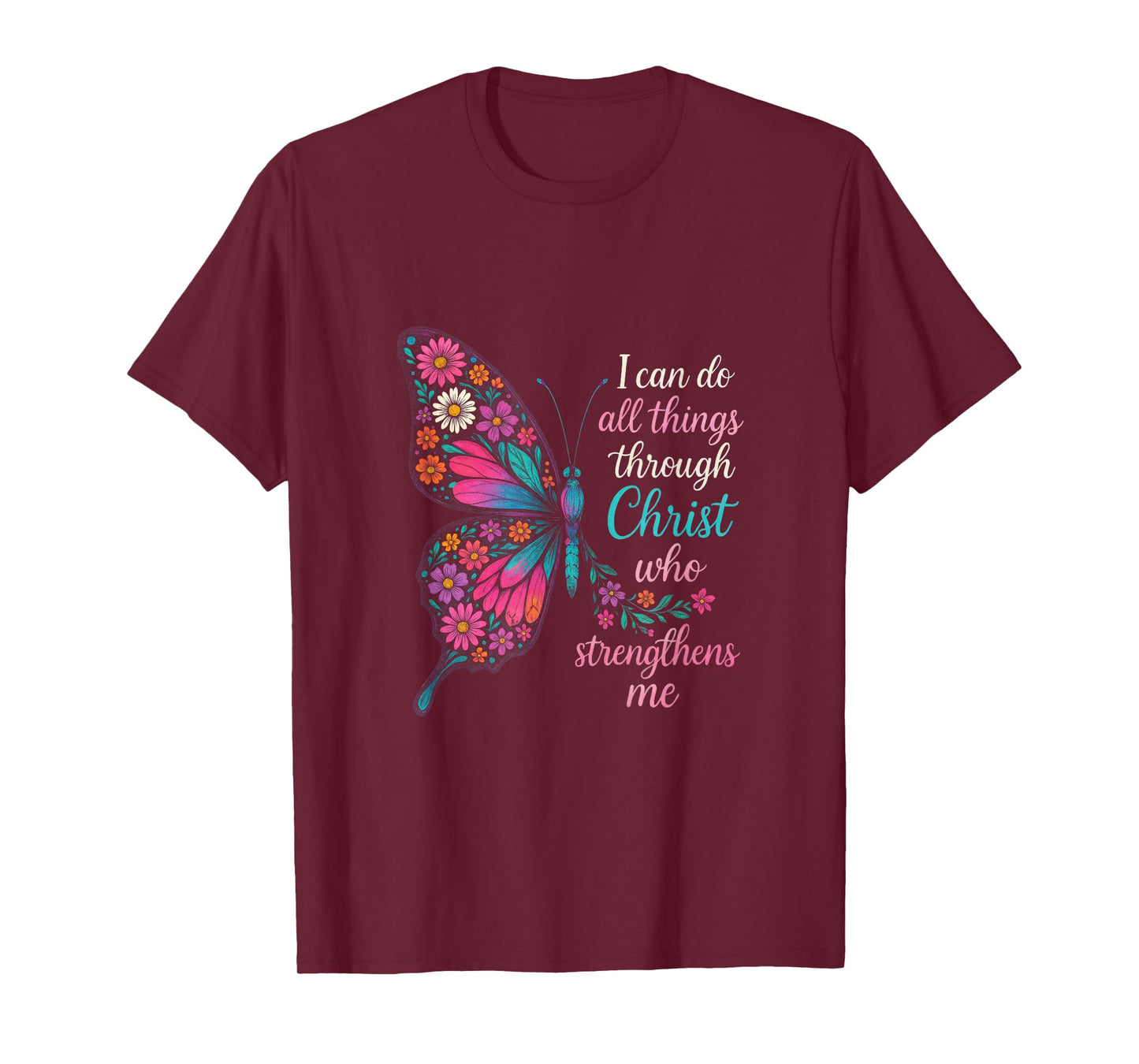 I Can Do All Things Through Christ Who Strength... T-Shirt