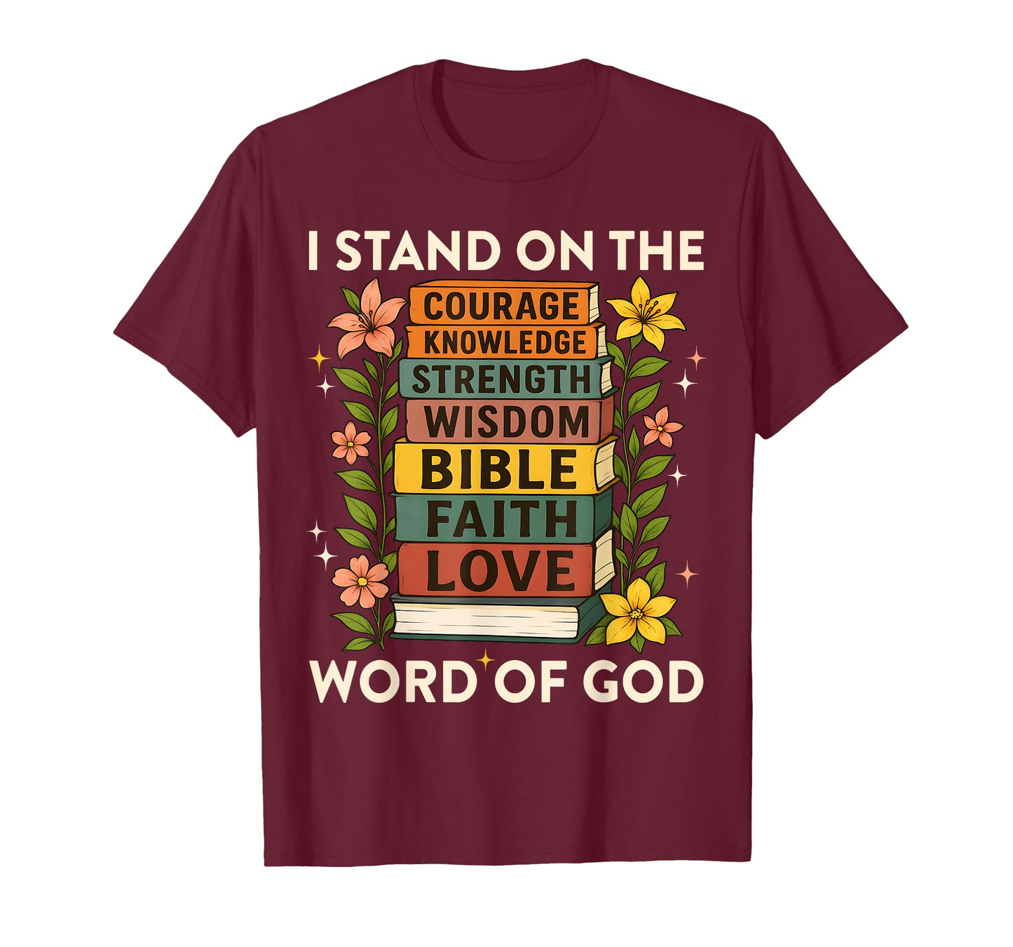 I Stand on Word of God Faith Book Stack Jesus Faith T-Shirt