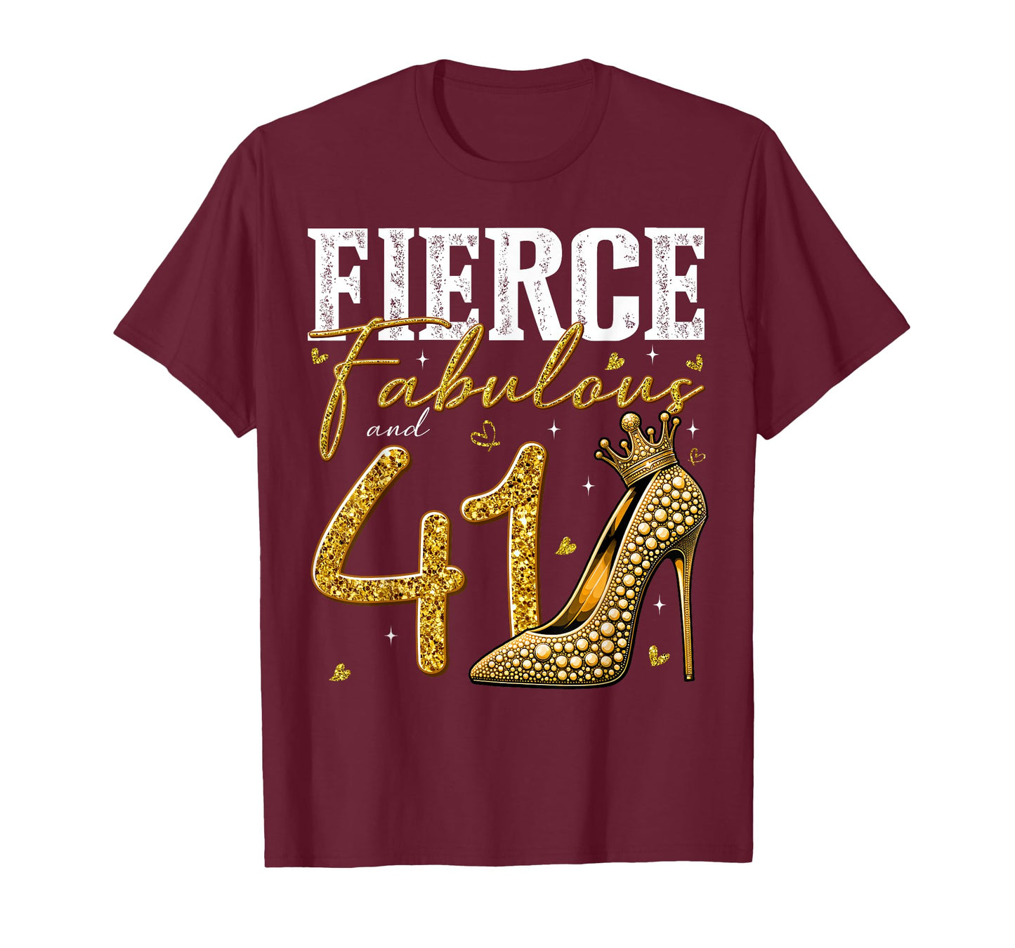 41st Birthday Fierce Fabulous and 41 Year Old Gifts Heels T-Shirt