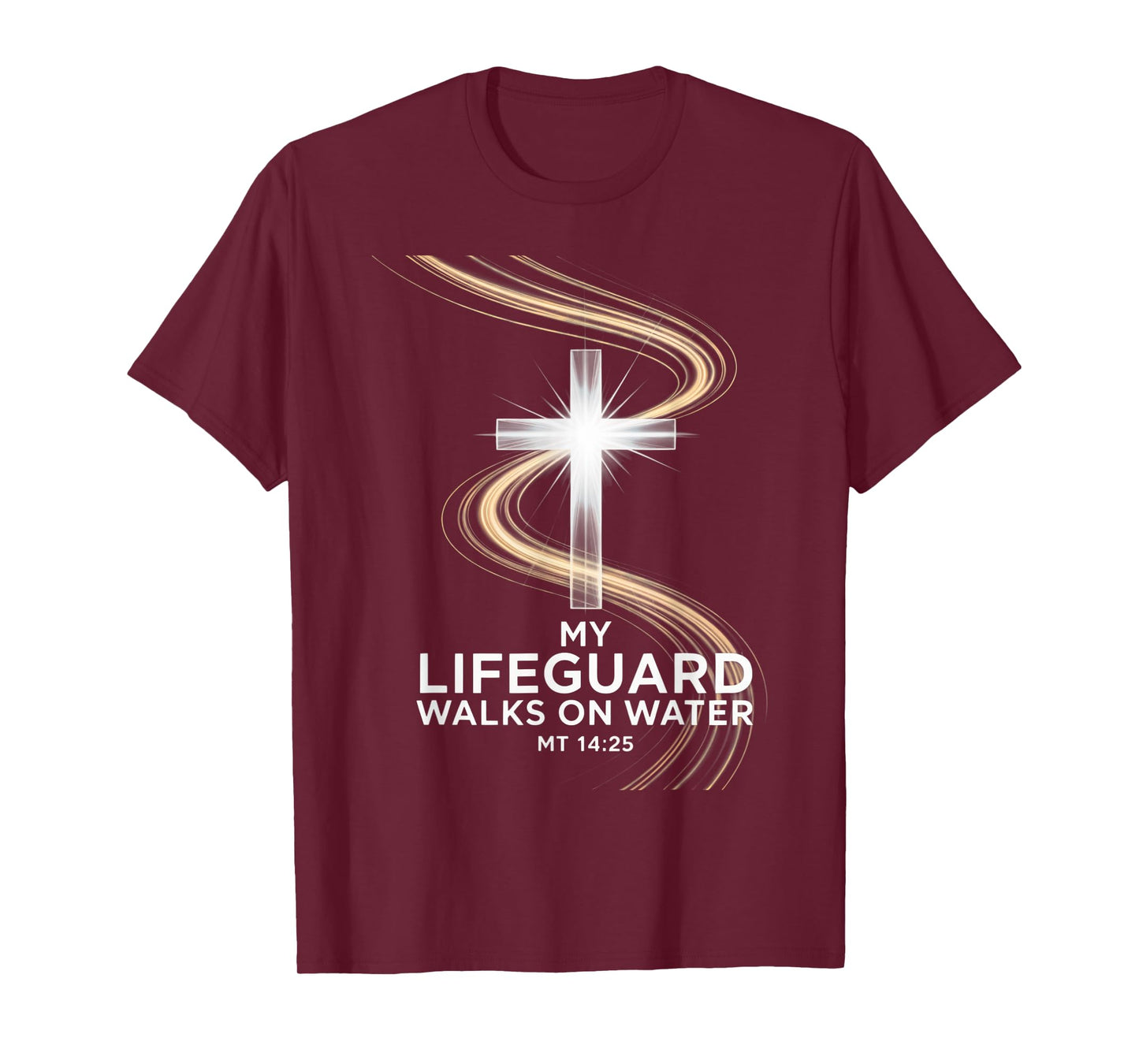 My Lifeguard Walks On Water MT 14:25 Jesus Savior Cross T-Shirt