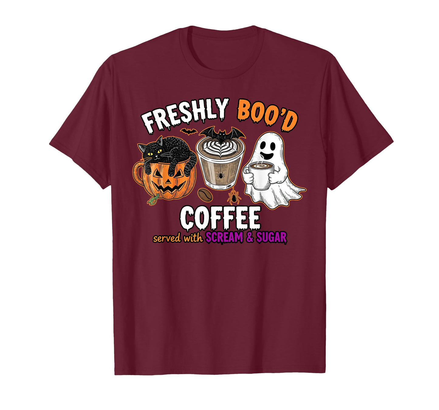 Freshly Boo'd Coffee Served With Scream & Sugar Halloween T-Shirt