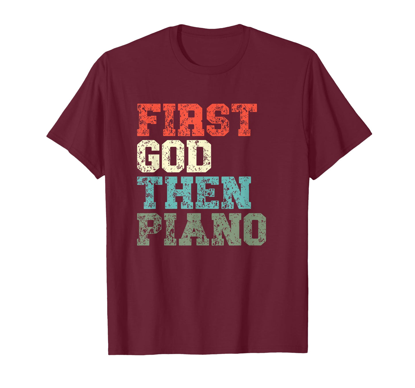 First God Then Piano Player Christian Believer T-Shirt
