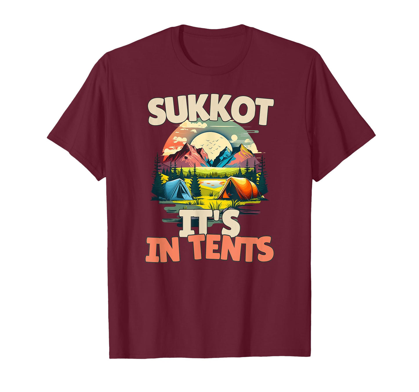Sukkot It's In Tents T-Shirt
