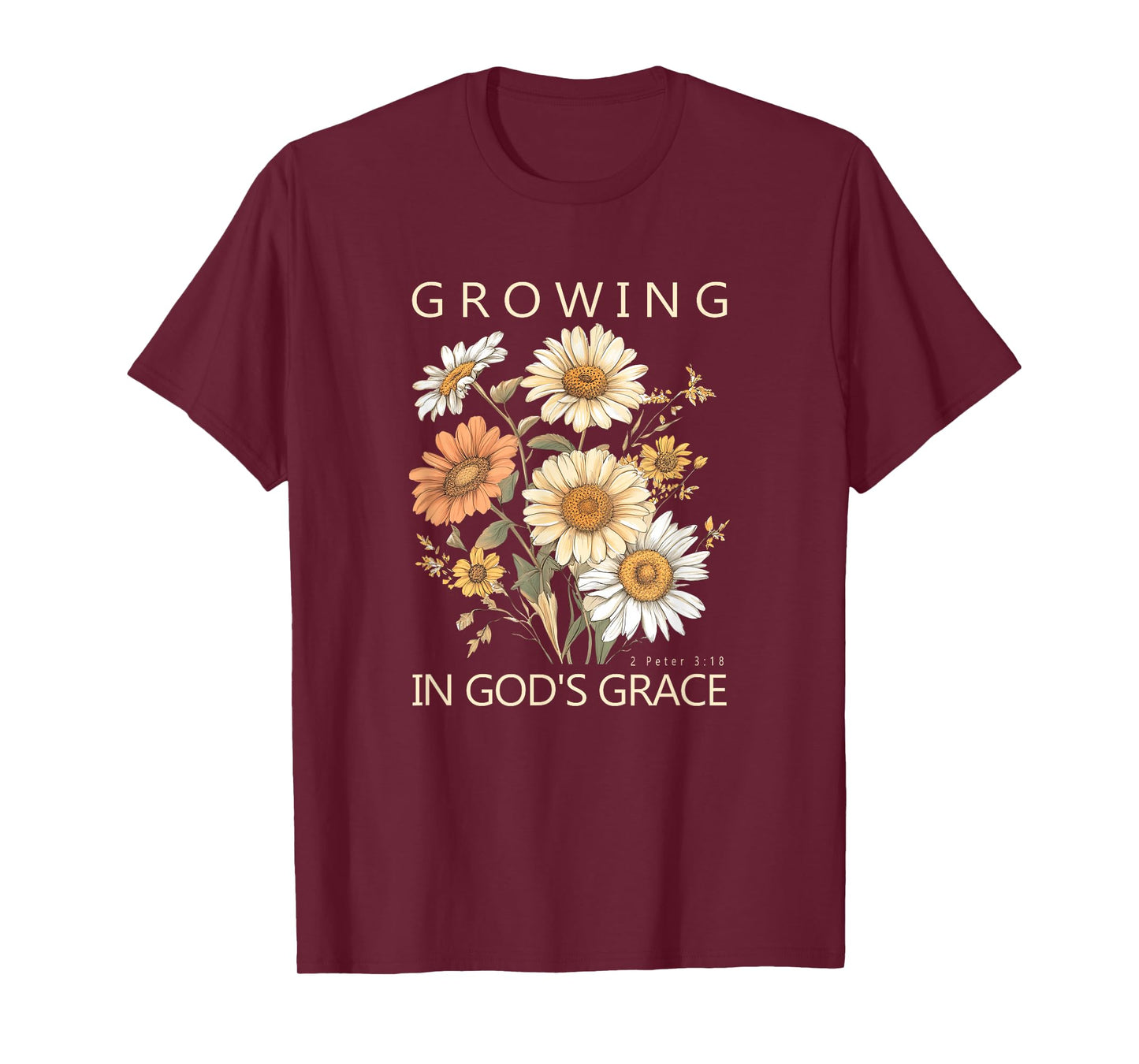 Growing In God's Grace 2 Peter 3:18 Bible Verse Gift T-Shirt