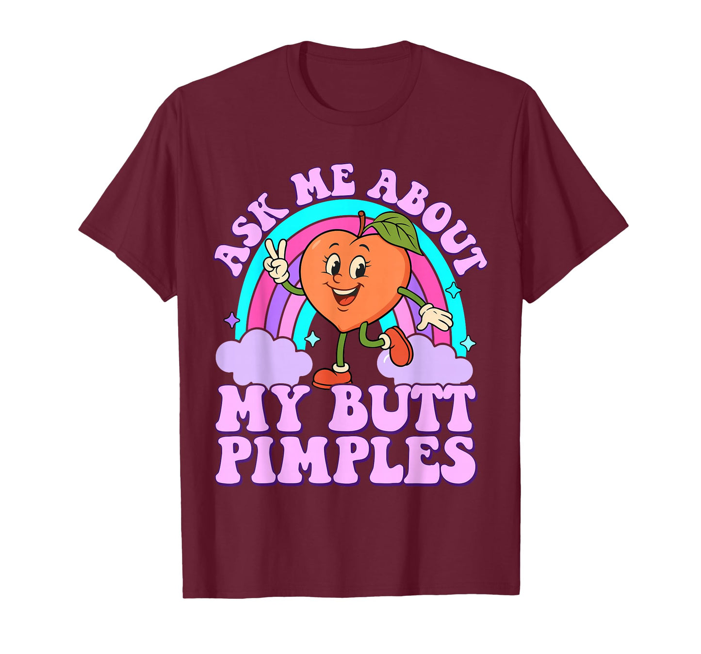 Ask Me About My Butt Pimples Funny Embarrassing Adult Meme T-Shirt