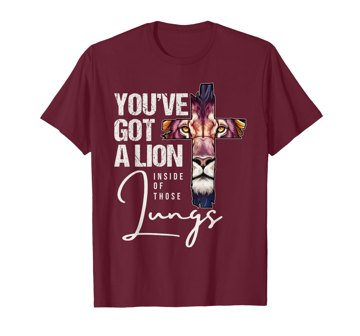 You've Got A Lion Inside Of Those Lungs Jesus Christian Lion T-Shirt