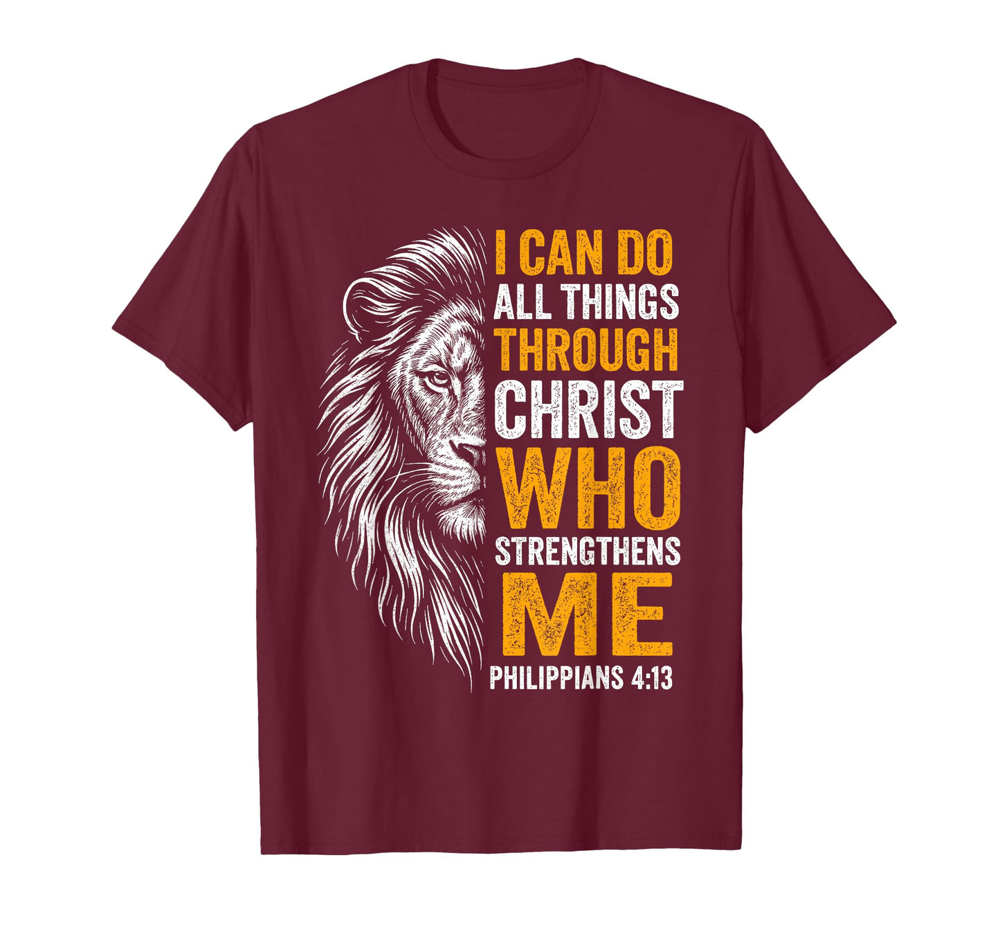 Christian I Can Do All Things Through Christ Lion Faith T-Shirt