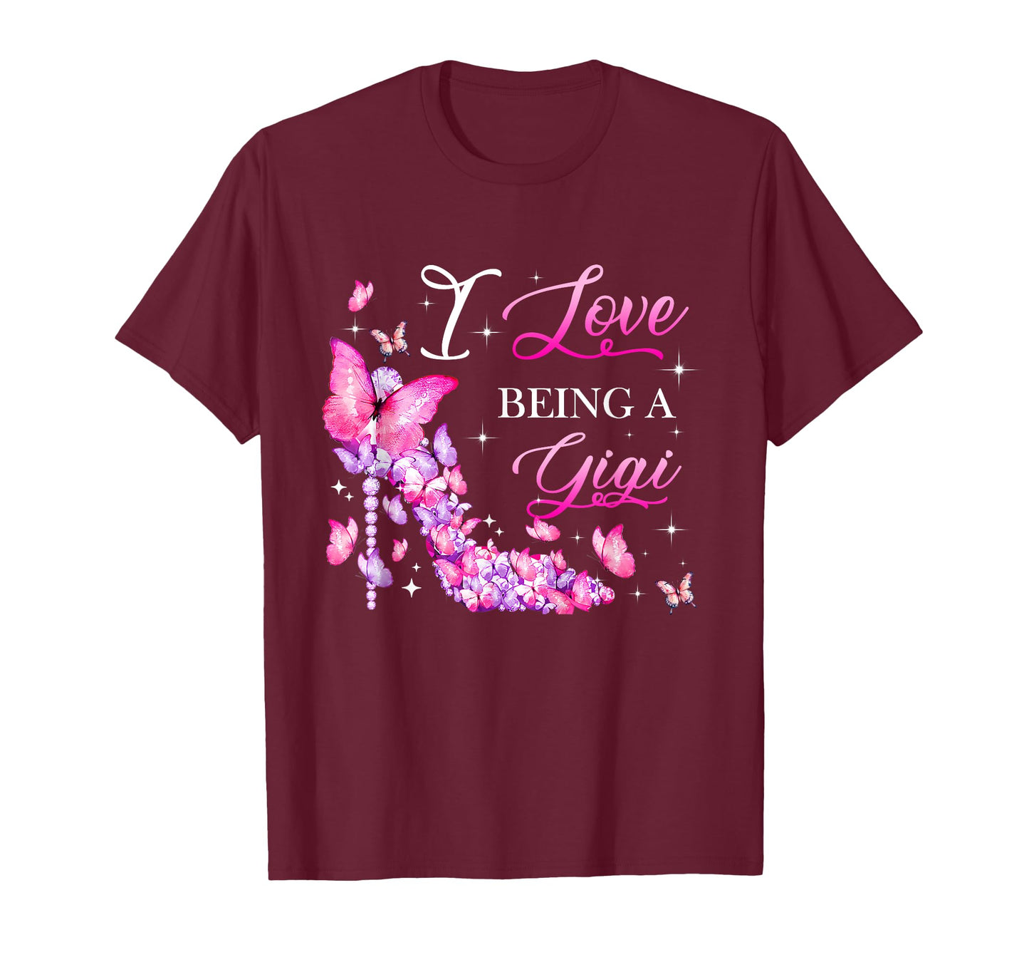 I Love Being A Gigi High Heel Butterfly Grandma Women T-Shirt