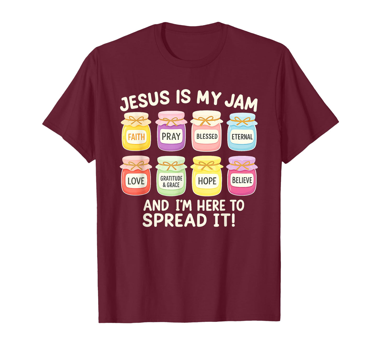 Jesus Is My Jam and I'm Here To Spread It Christian Faith T-Shirt