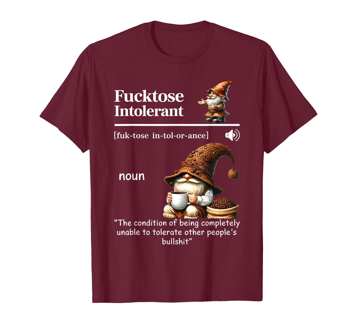 Fucktose Intolerant Definition Funny Gnome Coffee T-Shirt