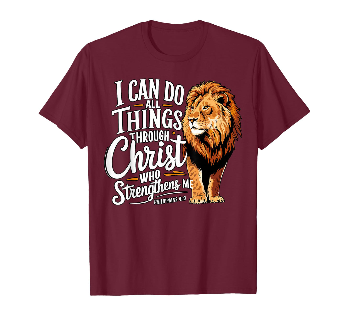 I Can Do All Things Through Christ Christian Faith Lion T-Shirt