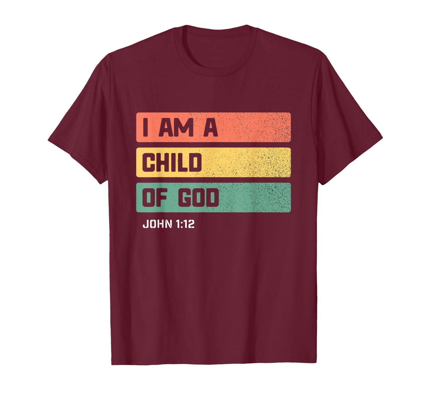 I am a Child of God Christian Bible Verse John 1 12 T-Shirt