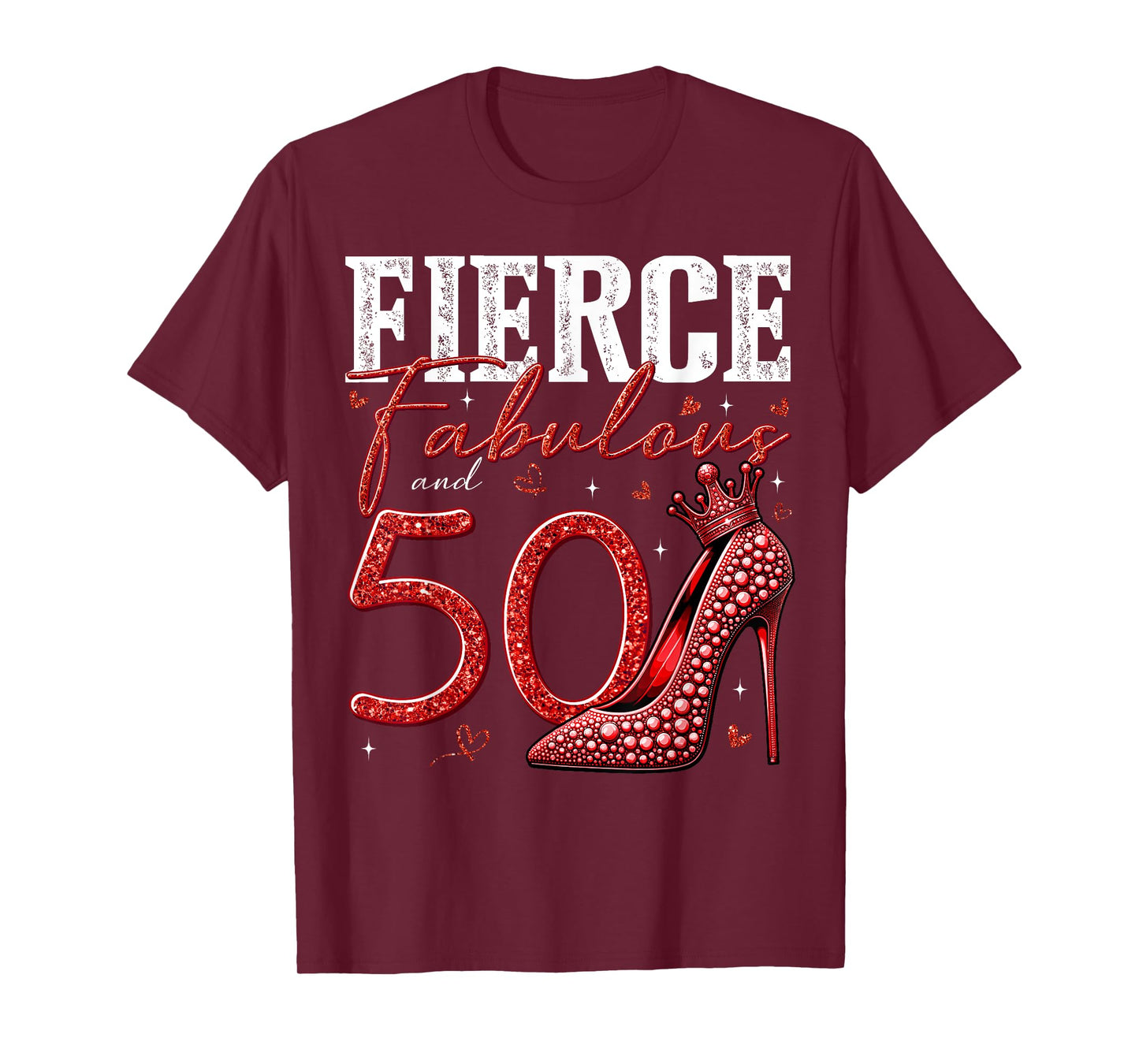 50th Birthday Fierce Fabulous and 50 Year Old Gifts Heels T-Shirt